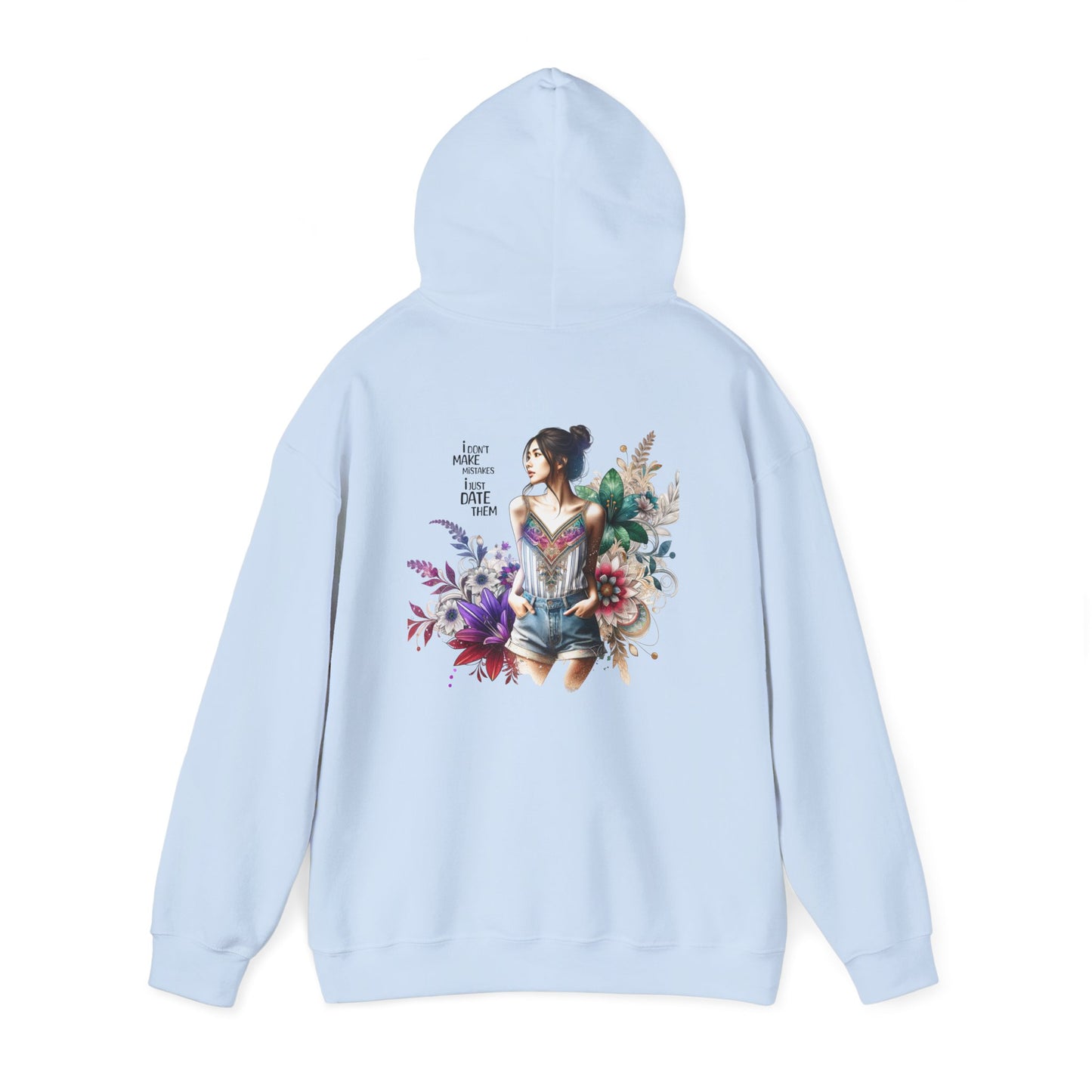 I Don`t Make Mistakes, I Just Date Them Whimsical Floral Sweatshirt, Unisex Hoodie, Cozy Apparel, Gift for Her, Casual Wear, Spring Fashion