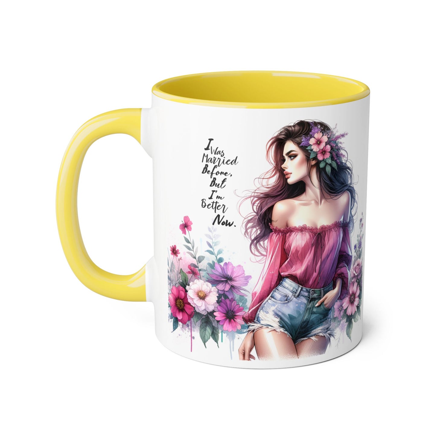 I Was Married Before But I'm Better Now Humoristic Floral Art Accent Mug - Empowering Quote, Gift for Her, Coffee Lover, Floral Design, Inspirational Drinkware