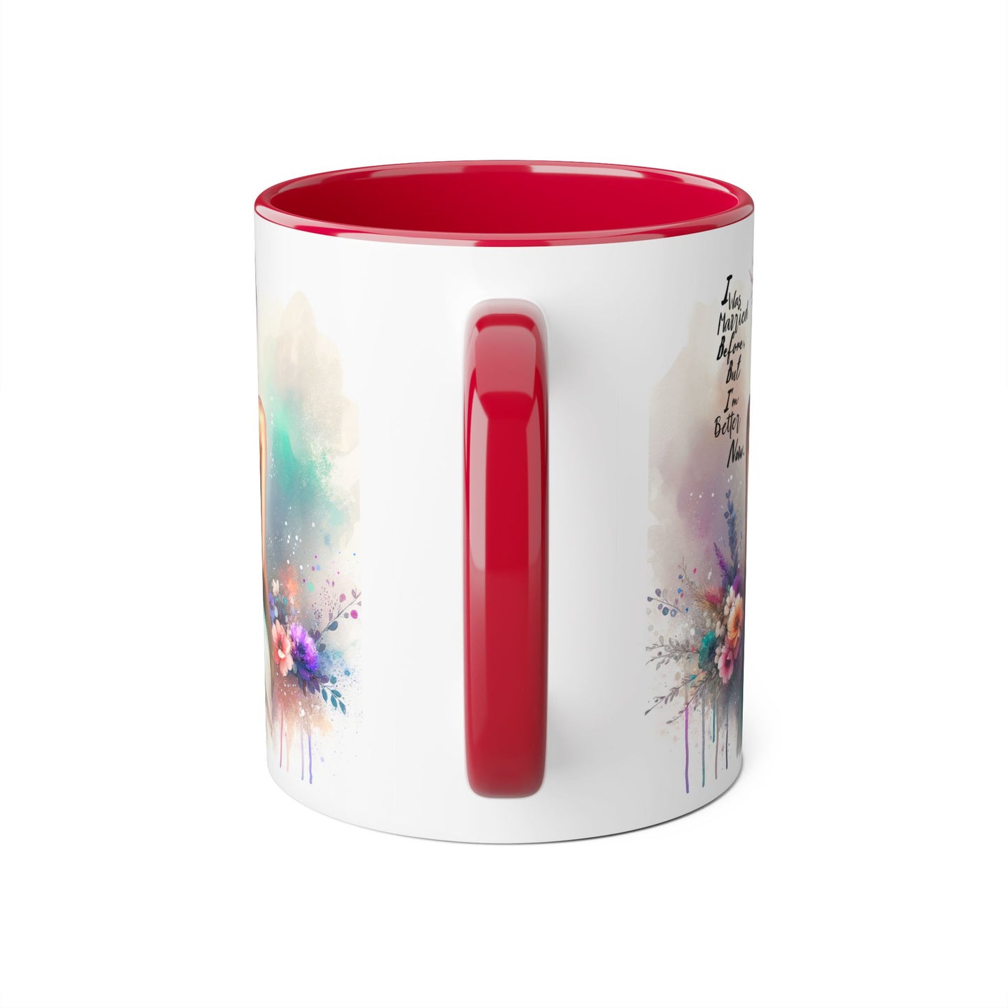 I Was Married Before But I'm Better Now Humoristic Inspirational Floral Accent Mug, Motivational Gift, Self-Love Coffee Cup, Unique Tea Mug, Art Print Drinkware