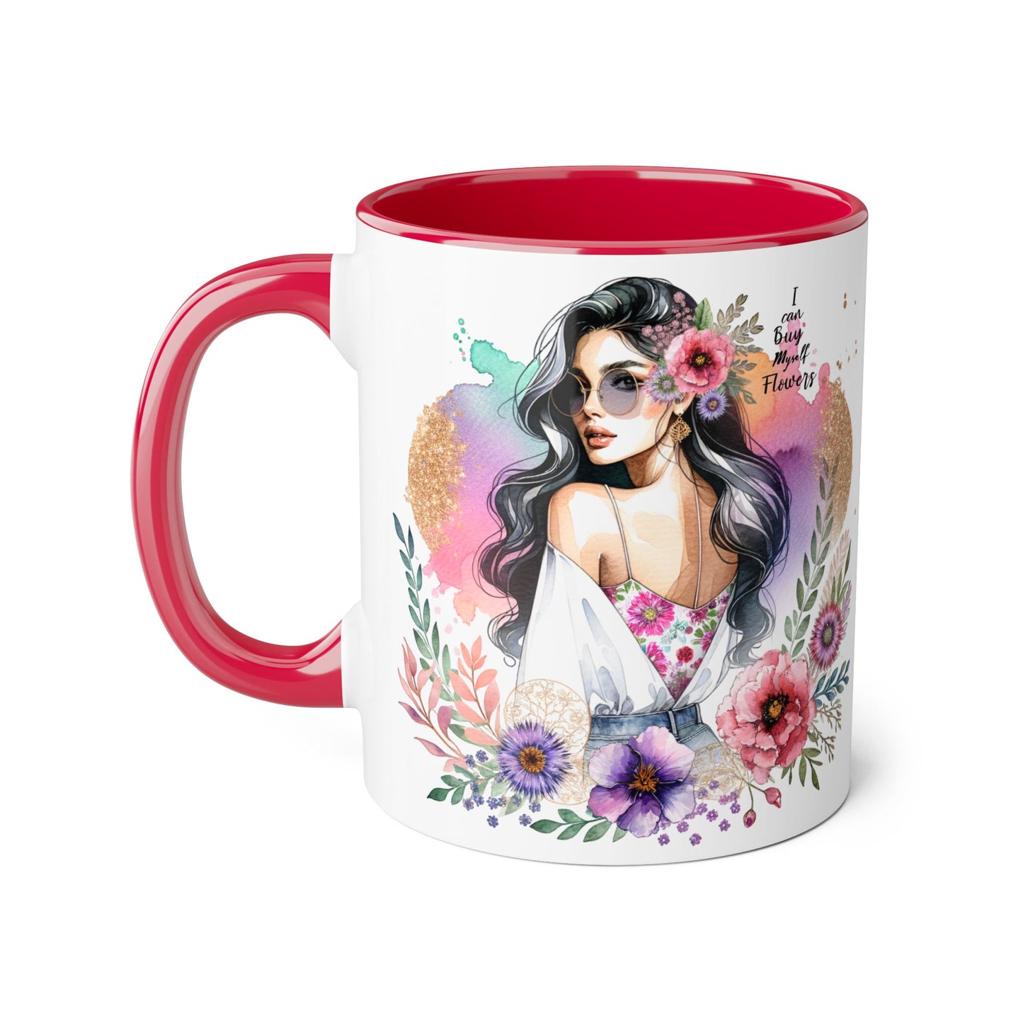 I Can Buy Myself Flowers Floral Accent Mug, Inspirational Gift, Coffee Mug, Artful Tea Cup, Unique Drinkware, Mother's Day, Home Decor