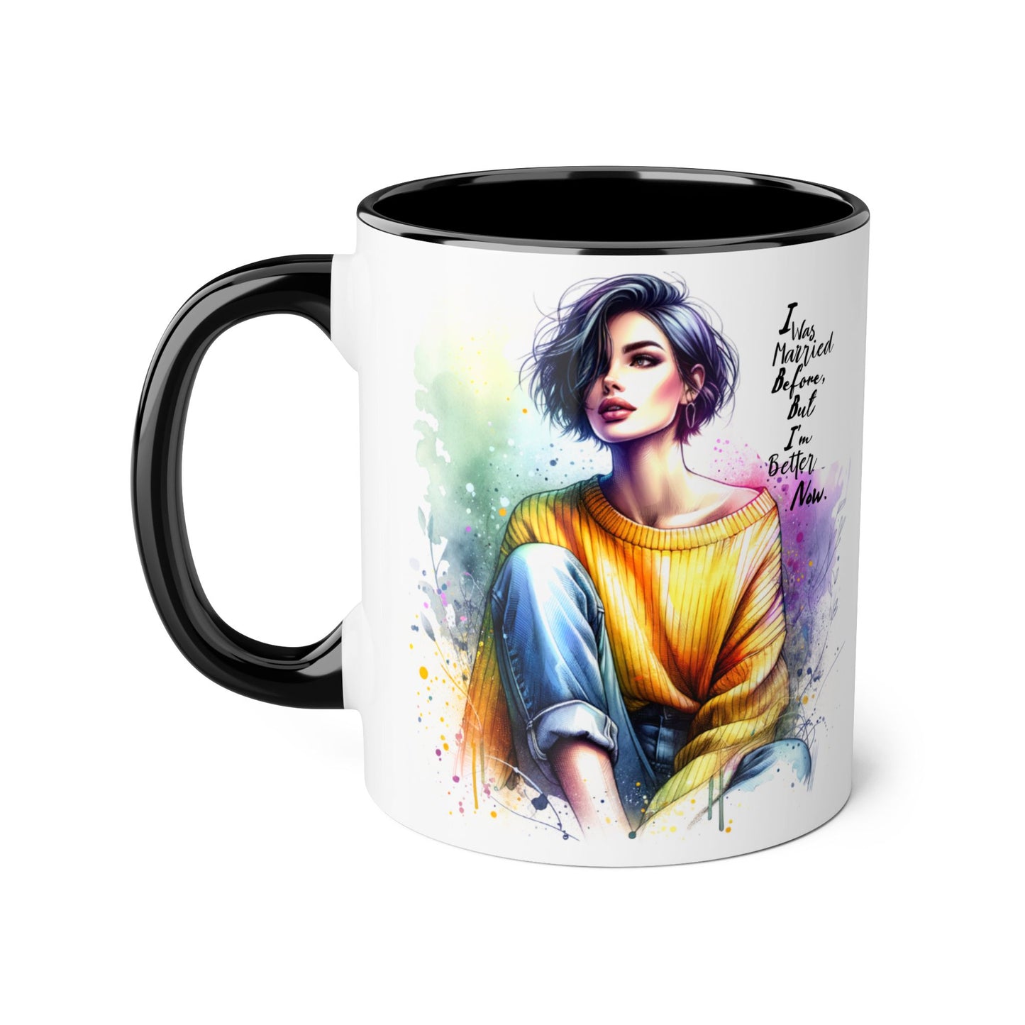 I Was Married Before But I'm Better Now Humoristic Inspirational Art Mug - Custom Accent Coffee Cup for Motivation, Gift for Friends, Positive Vibes, Home Decor, Unique Art