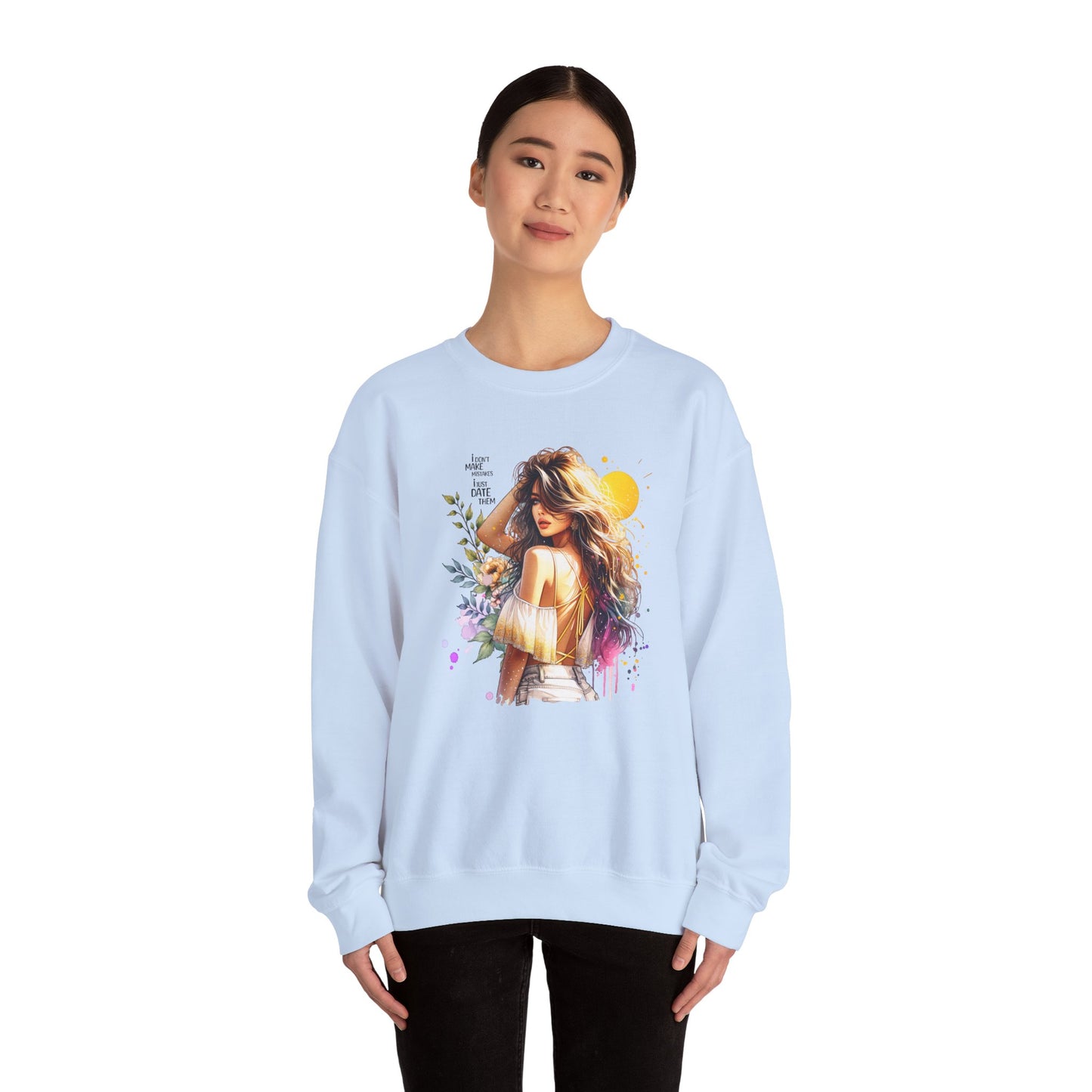 I Don`t Make Mistakes, I Just Date Them Chic Floral Art Crewneck Sweatshirt, Cozy Gift for Her, Casual Wear, Fashionable Sweatshirt, Relaxed Style