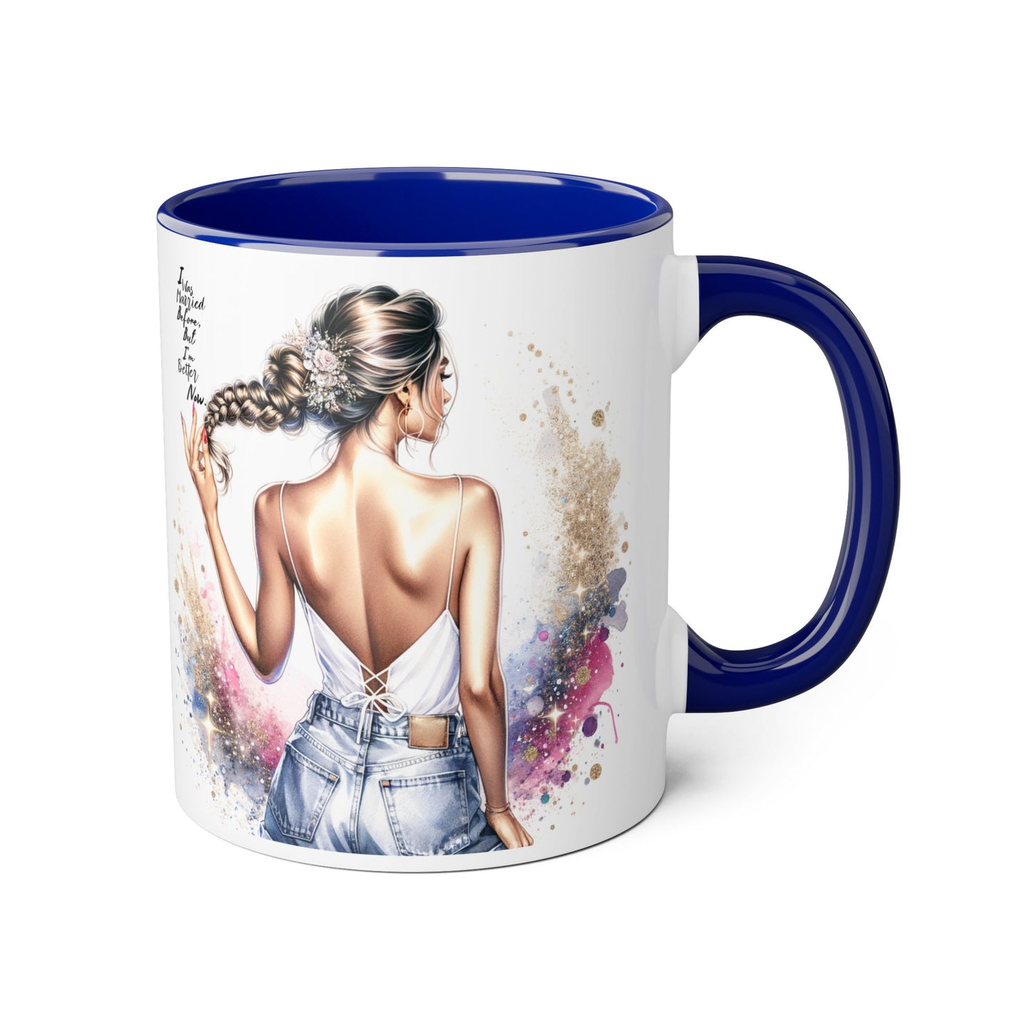 I Was Married Before But I'm Better Now Humoristic Artistic Accent Mug, 11oz | Vibrant Coffee Cup, Gift for Her, Inspirational Decor, Stylish Drinkware, Unique Artwork