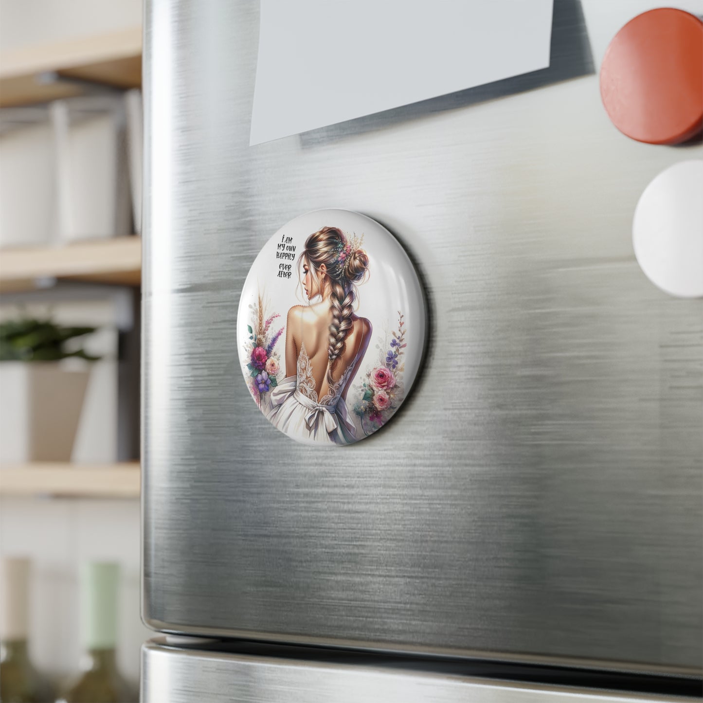 Inspirational Button Magnet - 'I Am My Own Happily Ever After ' - Perfect Gift for Self-Love