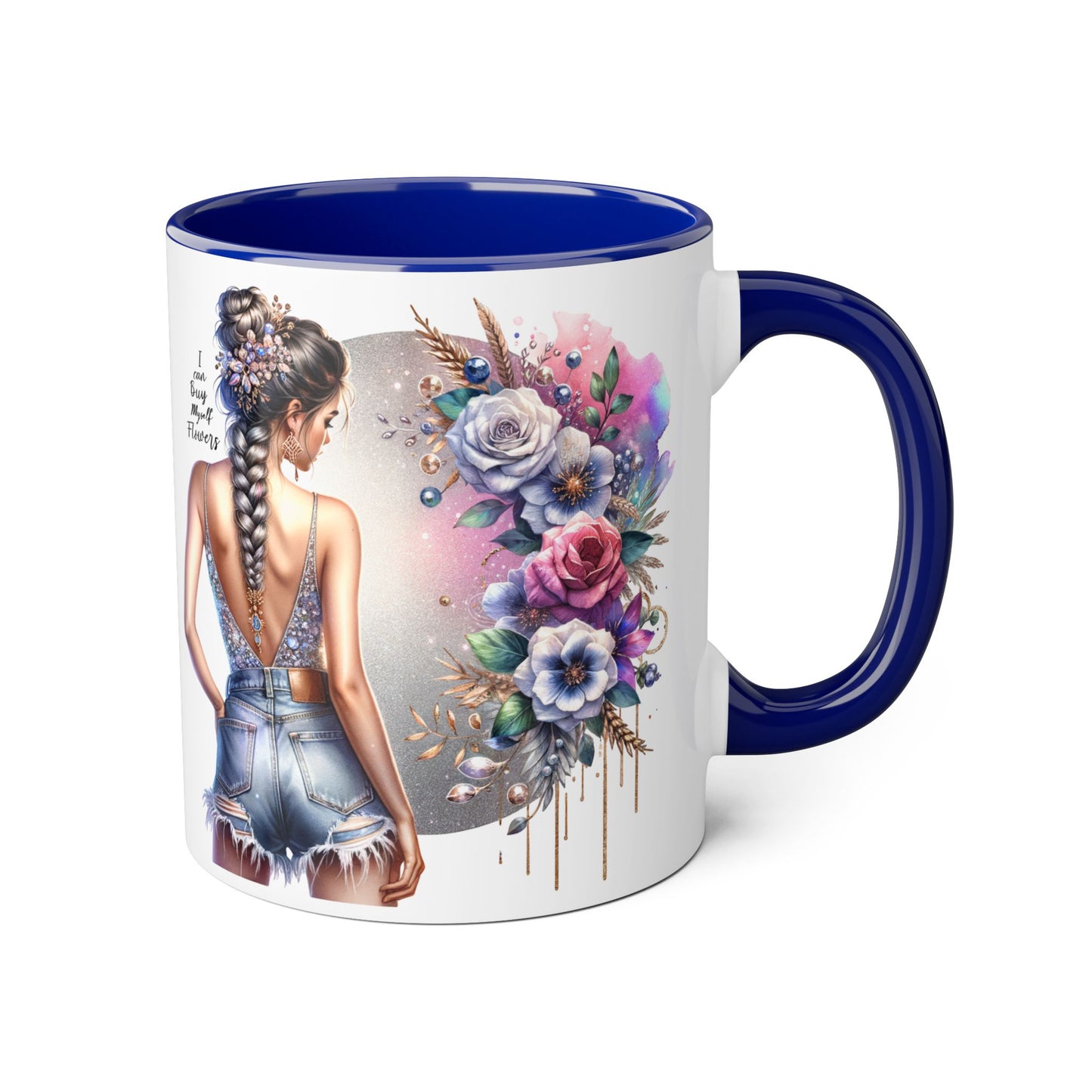 I Can Buy Myself Flowers Floral Accent Mugs for Nature Lovers, Inspirational Gifts, Cozy Home Decor, Coffee Tea Mug, Spring and Summer Vibes