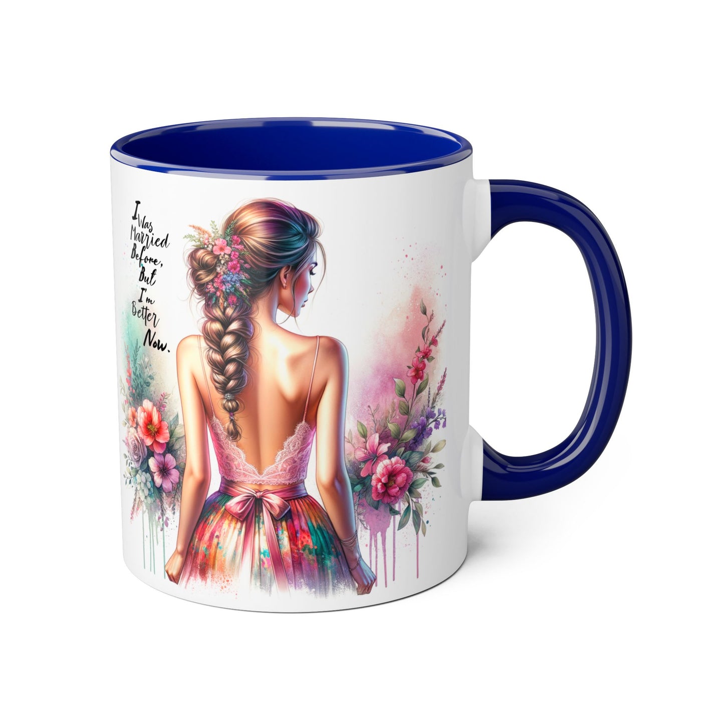 I Was Married Before But I'm Better Now Humoristic Floral Art Accent Mug, Inspirational Coffee Cup, Gift for Her, Boho Decor, Tea Lover's Delight
