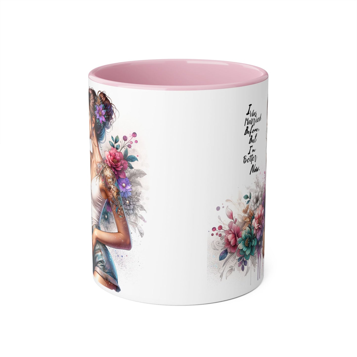 I Was Married Before But I'm Better Now Humoristic Inspirational Floral Accent Mug, Gift for Her, Unique Coffee Cup, Motivational Tea Mug, Self-Love Reminder