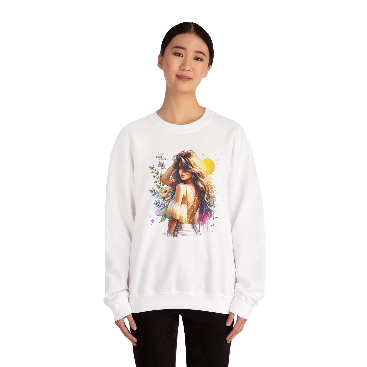 I Don`t Make Mistakes, I Just Date Them Chic Floral Art Crewneck Sweatshirt, Cozy Gift for Her, Casual Wear, Fashionable Sweatshirt, Relaxed Style