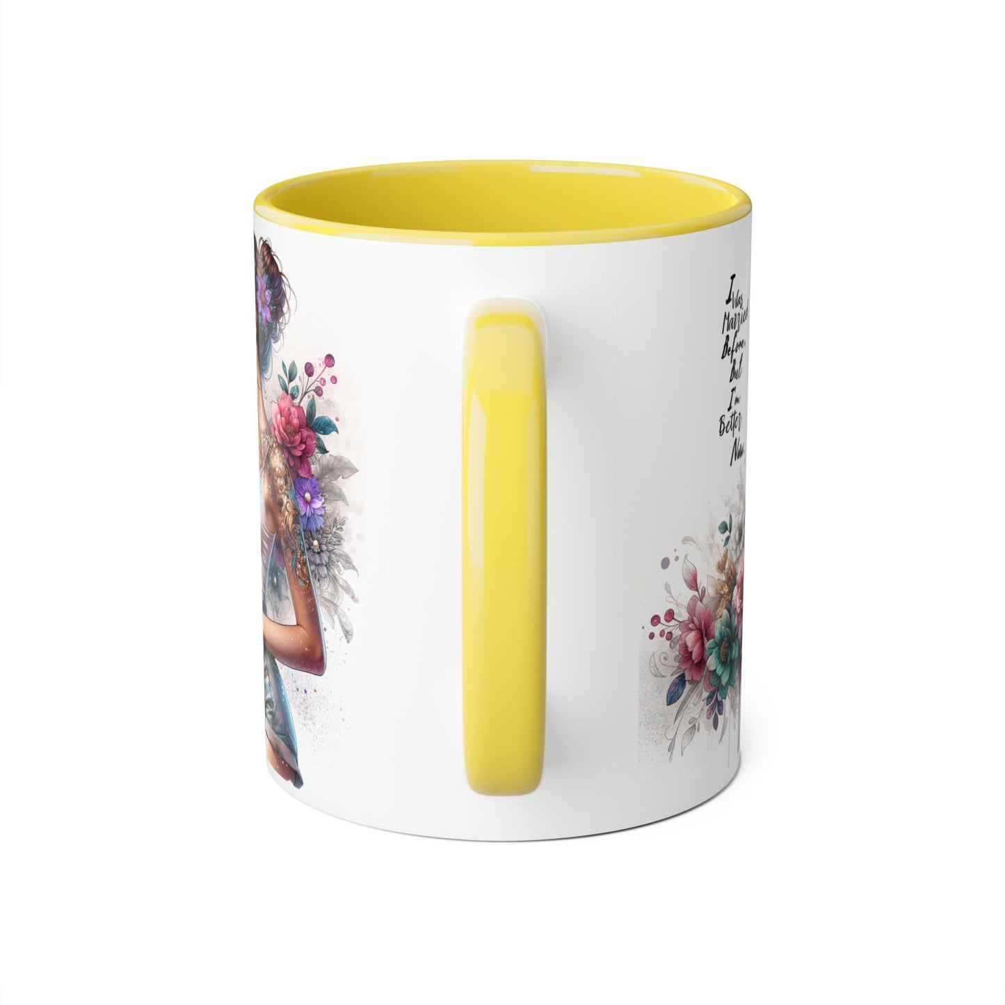 I Was Married Before But I'm Better Now Humoristic Inspirational Floral Accent Mug, Gift for Her, Unique Coffee Cup, Motivational Tea Mug, Self-Love Reminder