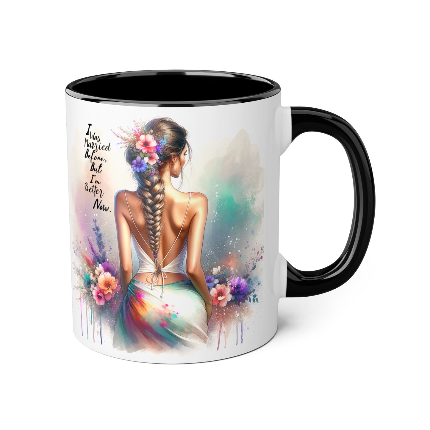 I Was Married Before But I'm Better Now Humoristic Inspirational Floral Accent Mug, Motivational Gift, Self-Love Coffee Cup, Unique Tea Mug, Art Print Drinkware
