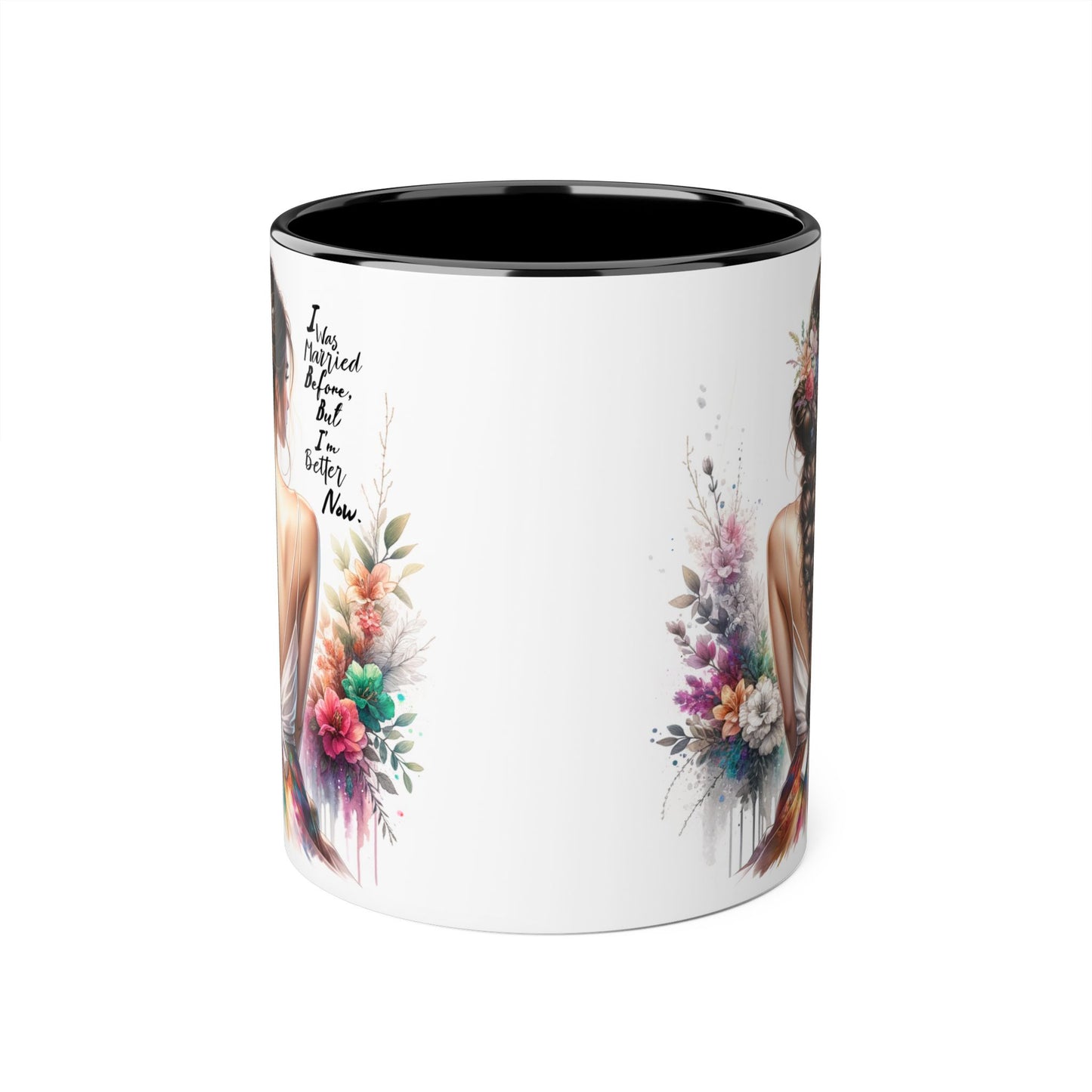I Was Married Before But I'm Better Now Humoristic Artistic Floral Accent Mug, Unique Gift for Moms, Inspirational Drinkware, Home & Kitchen Decor, Coffee Tea Lover's Mug