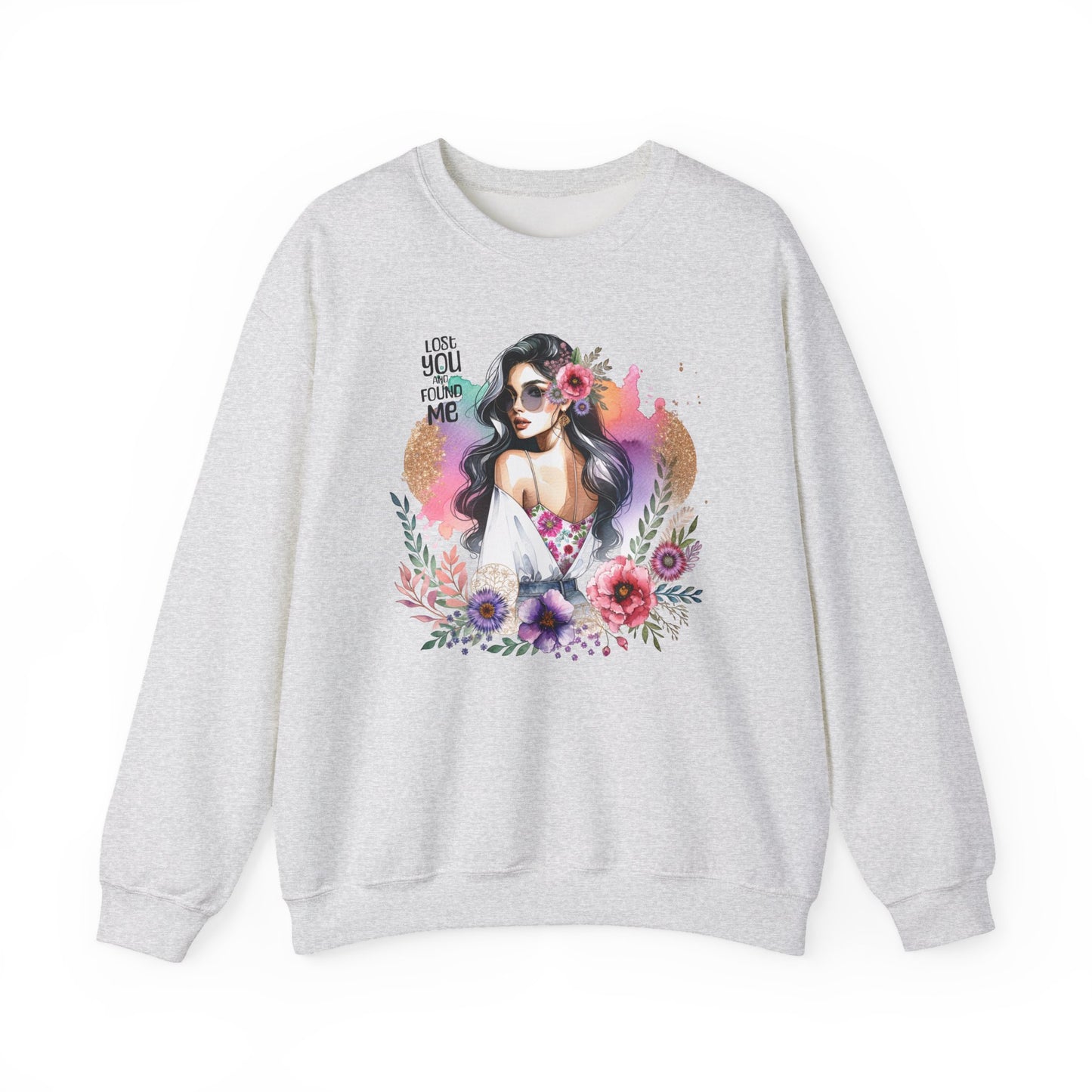 Lost You And Found Me Bohemian Floral Sweatshirt | You Are Beautiful | Cozy Unisex Crewneck for Women, Gift for Her, Casual Wear, Spring Fashion