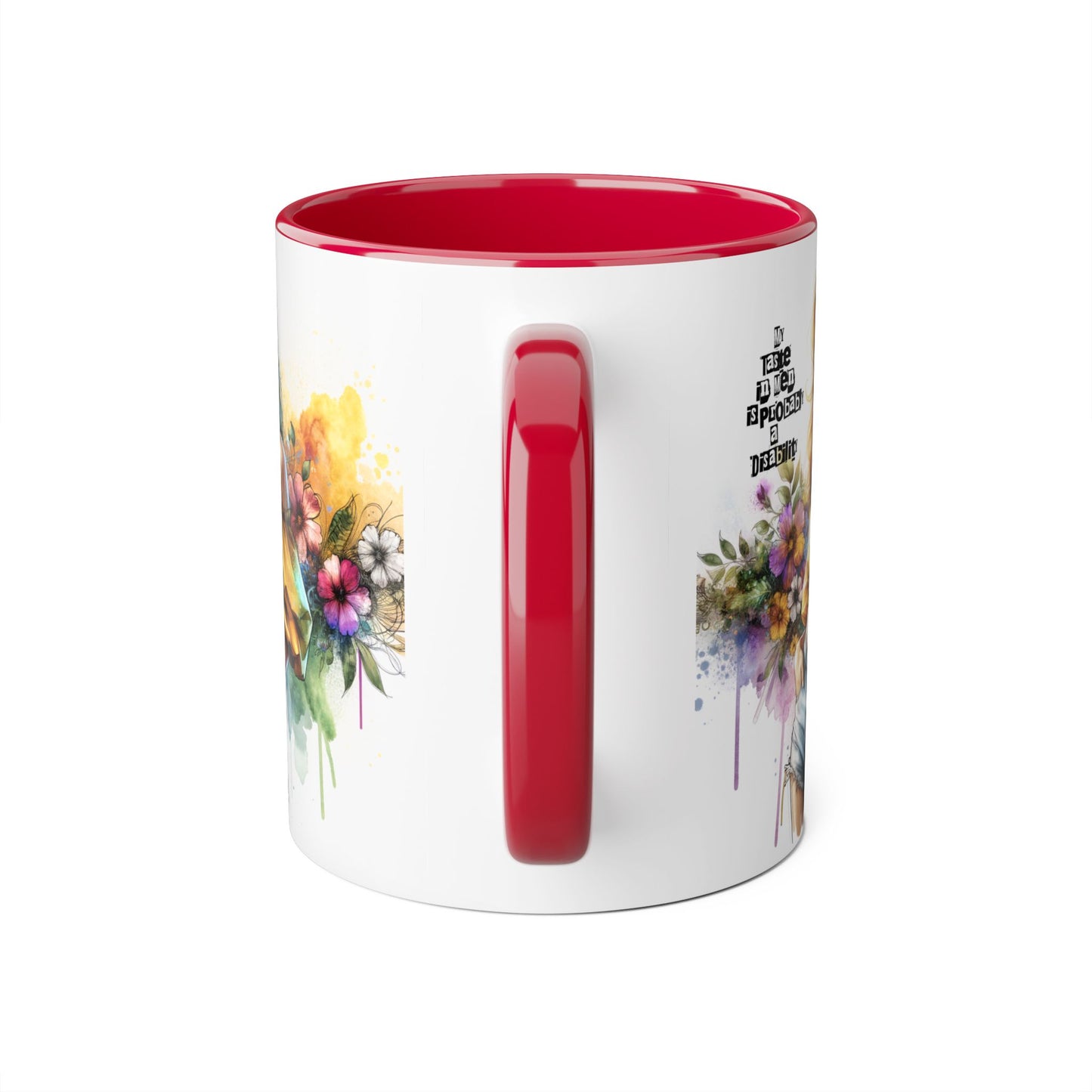 Funny Accent Mug - My Taste in Men is Probably a Disability Humor 11oz Cup