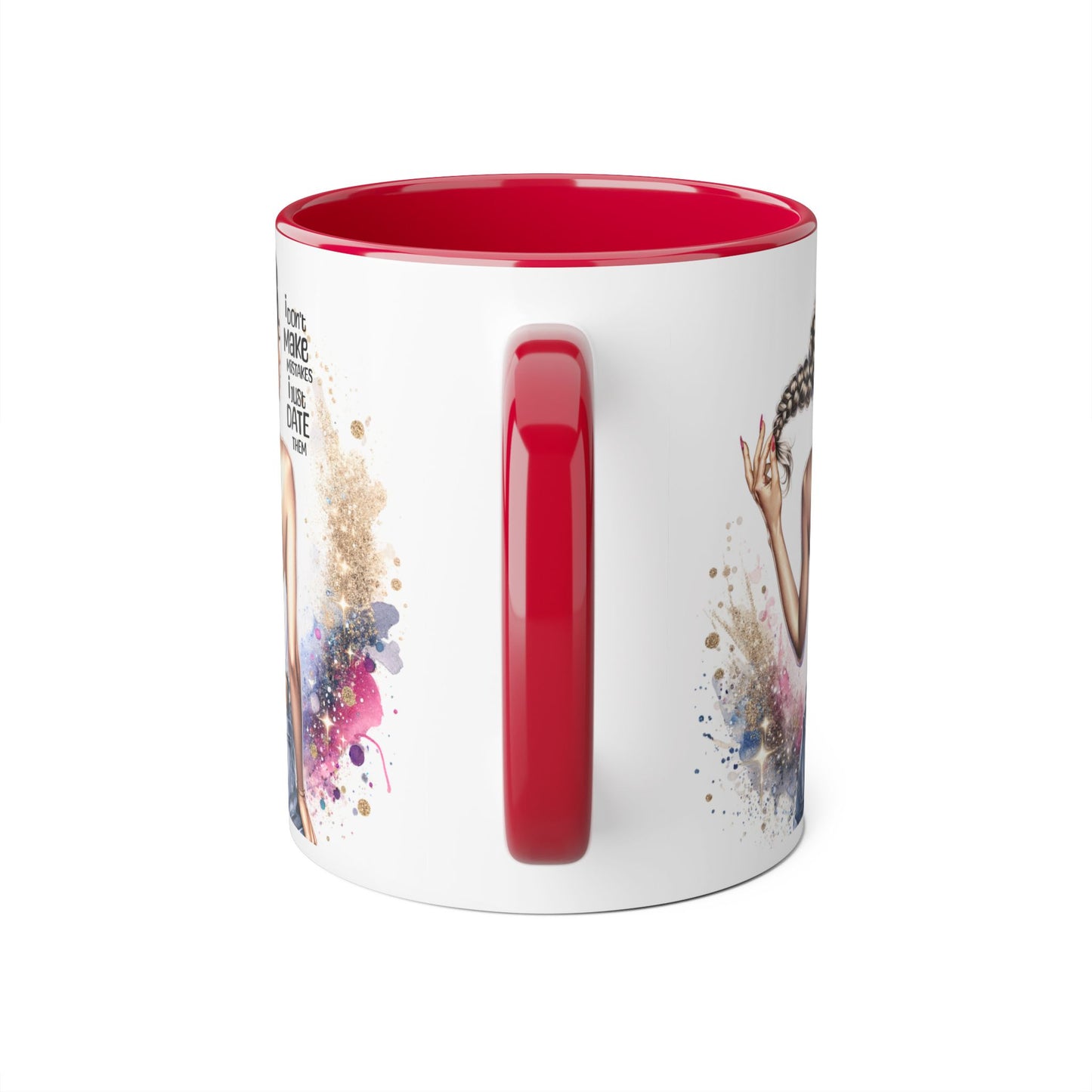 I Don't Make Mistakes, I Date Them Accent Mugs, 11oz