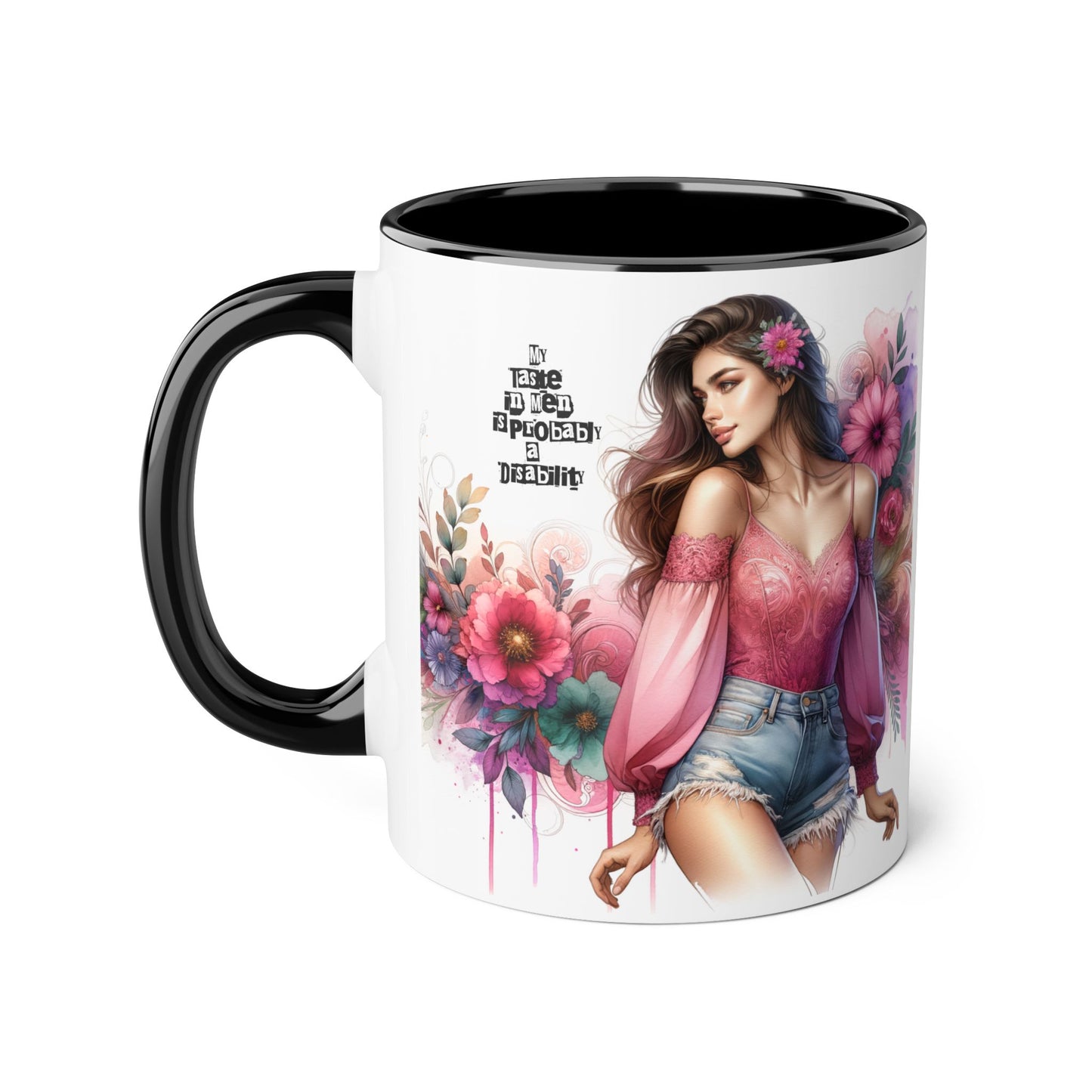 Funny Accent Mug - My Taste in Men is Probably a Disability Humor 11oz Cup