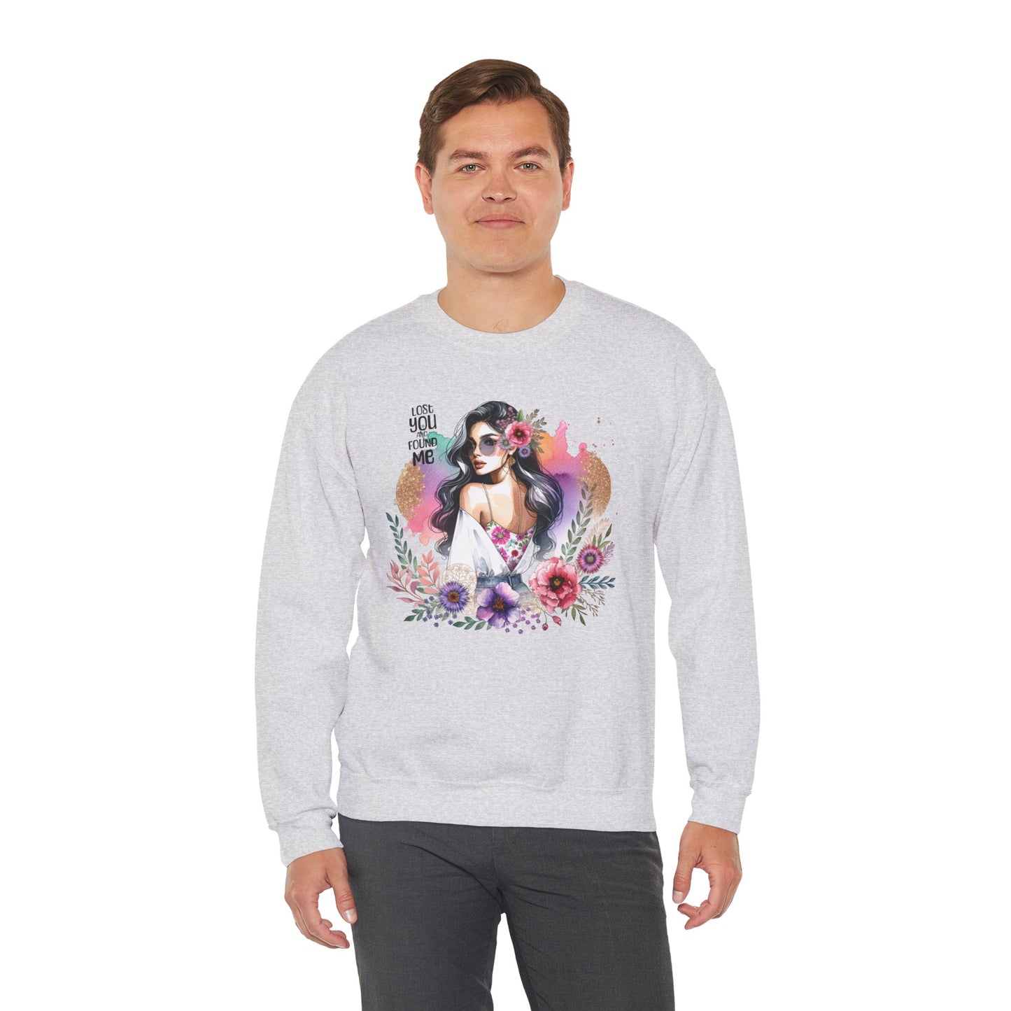 Lost You And Found Me Bohemian Floral Sweatshirt | You Are Beautiful | Cozy Unisex Crewneck for Women, Gift for Her, Casual Wear, Spring Fashion