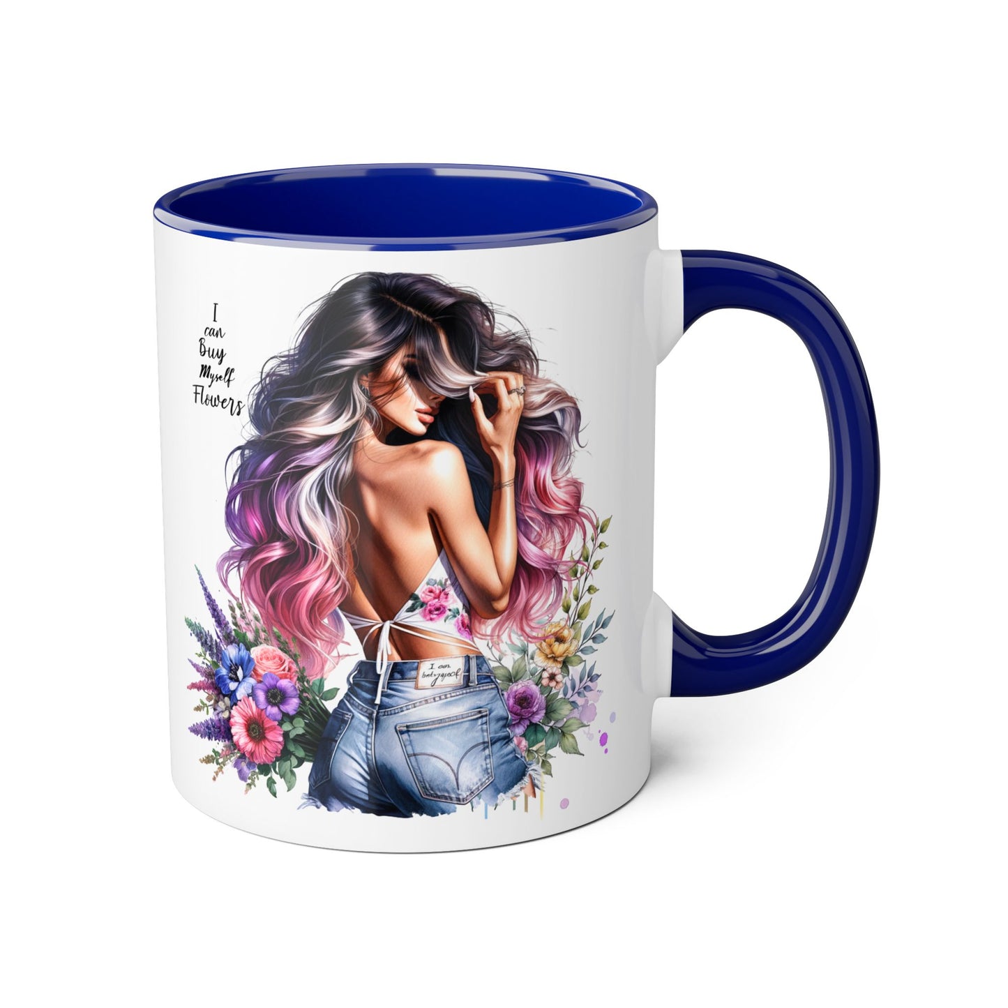 I Can Buy Myself Flowers Floral Accent Mug, Trendy Coffee Cup for Flower Lovers, Gift for Garden Enthusiasts, Home & Office Decor, Unique Floral Design
