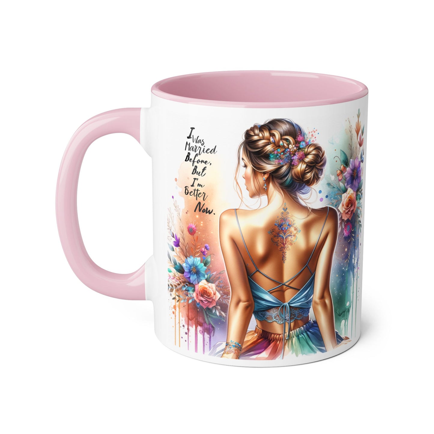 I Was Married Before But I'm Better Now Humoristic Elegant Floral Mug - Inspirational Gift for Her, Coffee Lover, Art Enthusiast, Self-Care Reminder, Unique Home Decor