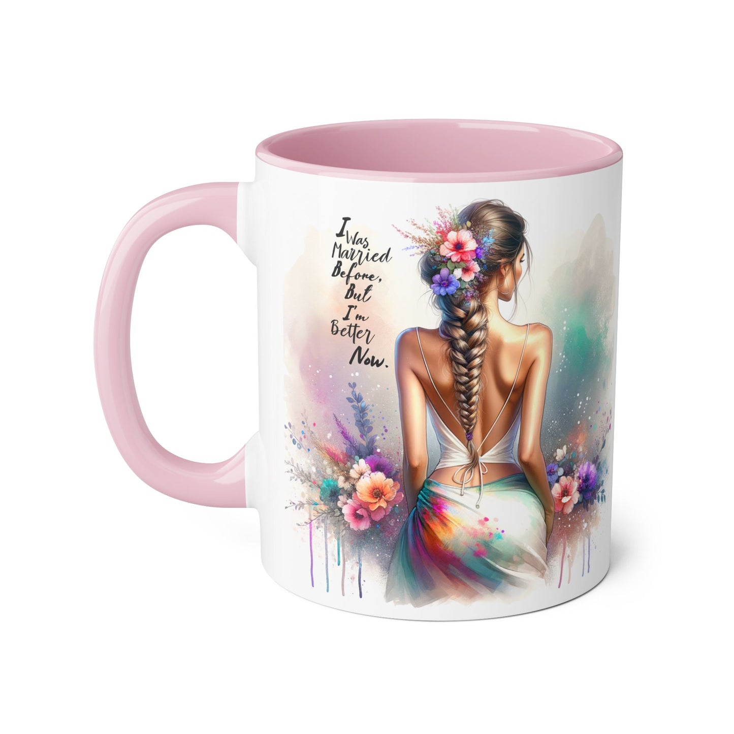 I Was Married Before But I'm Better Now Humoristic Inspirational Floral Accent Mug, Motivational Gift, Self-Love Coffee Cup, Unique Tea Mug, Art Print Drinkware