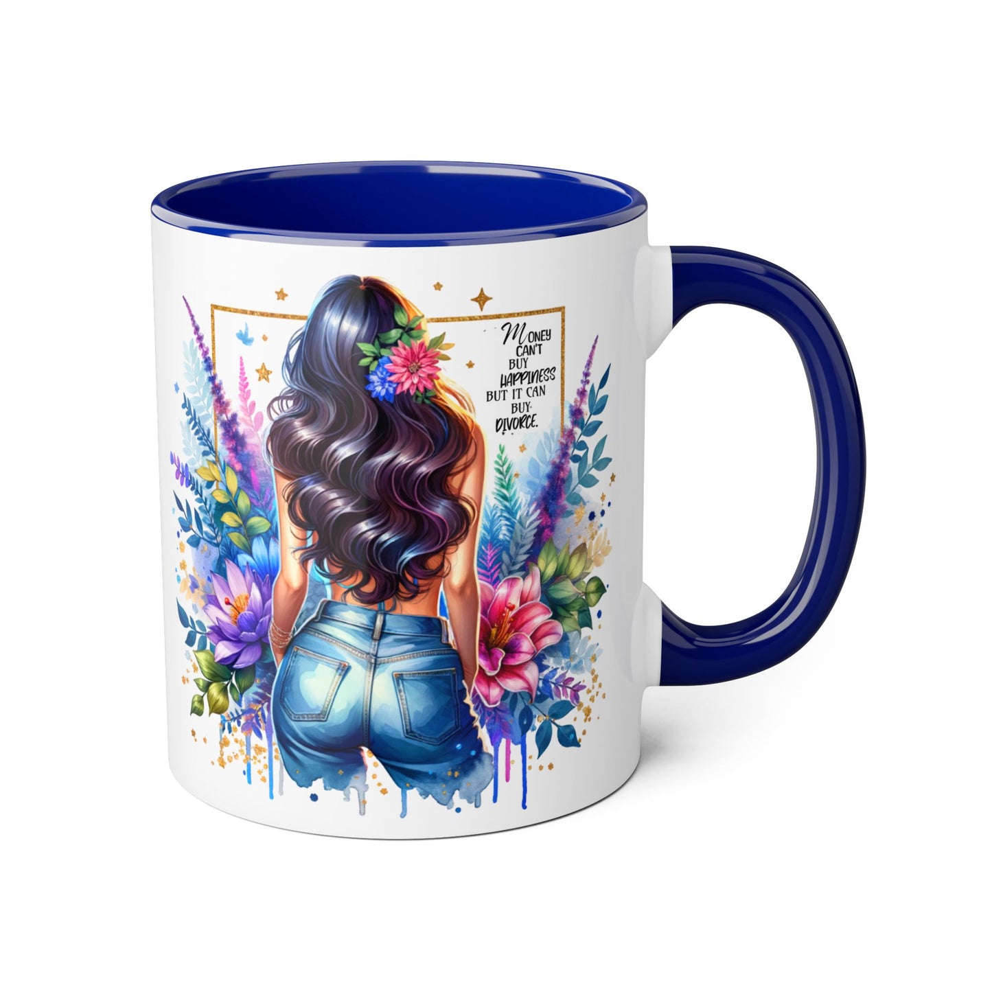Money Can't Buy Happiness But It Can Buy Divorce Humoristic Floral Accent Mug, Vibrant Coffee Cup, Nature Lover Gift, Artistic Drinkware, Personalized Floral Mug, Mother's Day Tea Mug