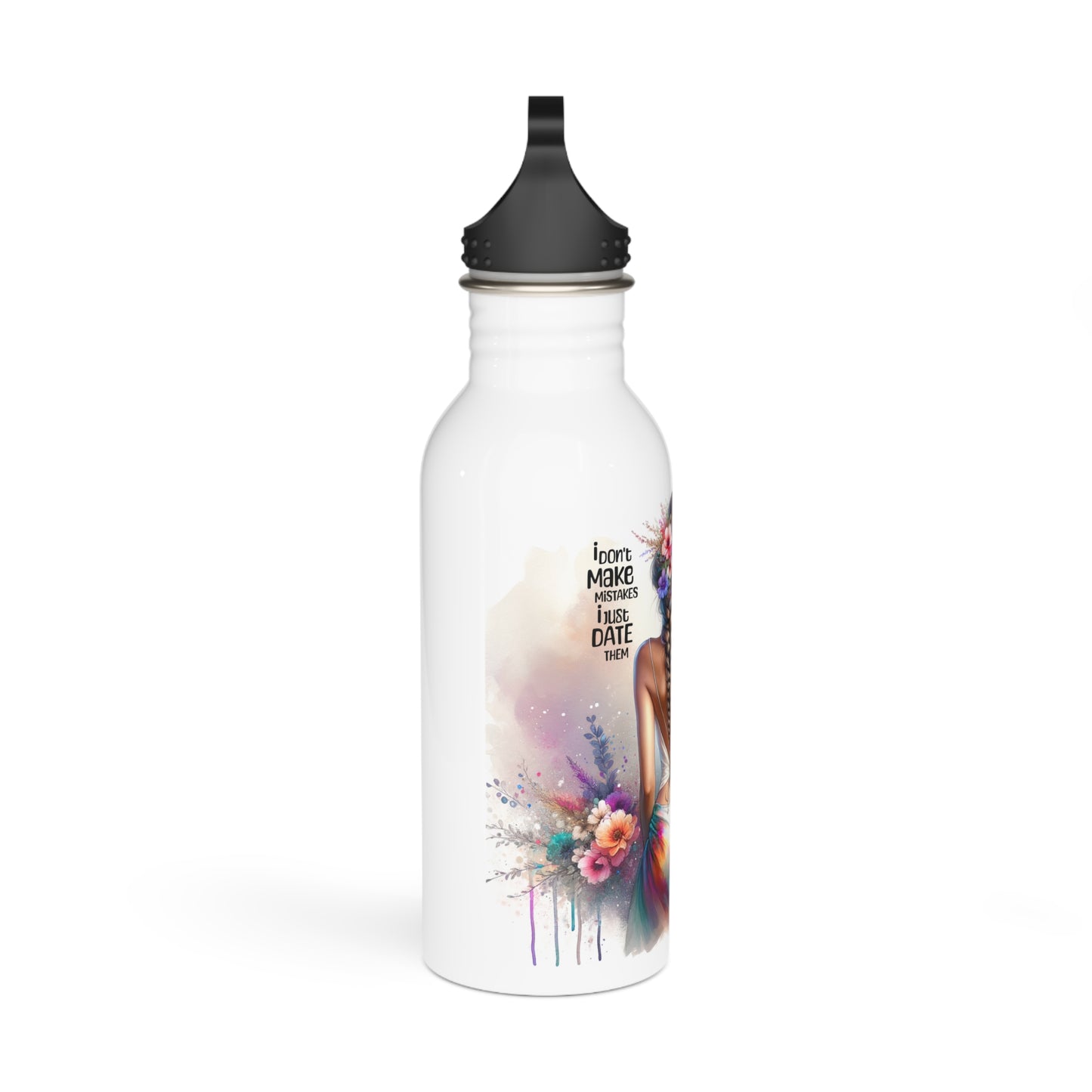 Stainless Steel Water Bottle-'I Don't Make Mistakes, I Date Them.'