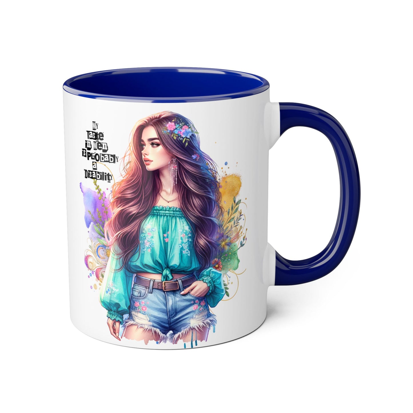 Funny Accent Mug - My Taste in Men is Probably a Disability Humor 11oz Cup