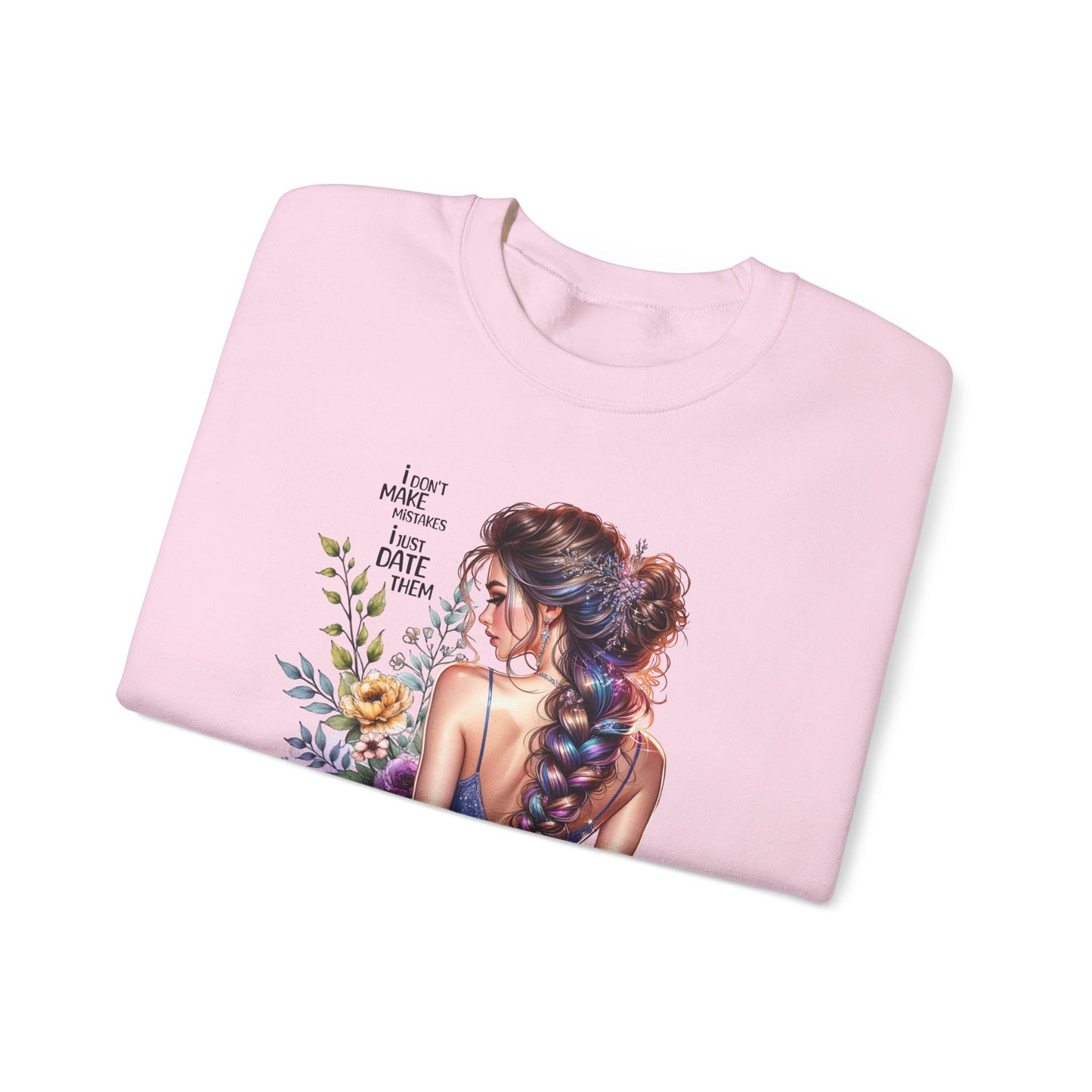 I Don`t Make Mistakes, I Just Date Them Floral Illustration Crewneck Sweatshirt, Cozy Gift for Her, Casual Fashion, Spring Wardrobe Essential, Art Lover Apparel