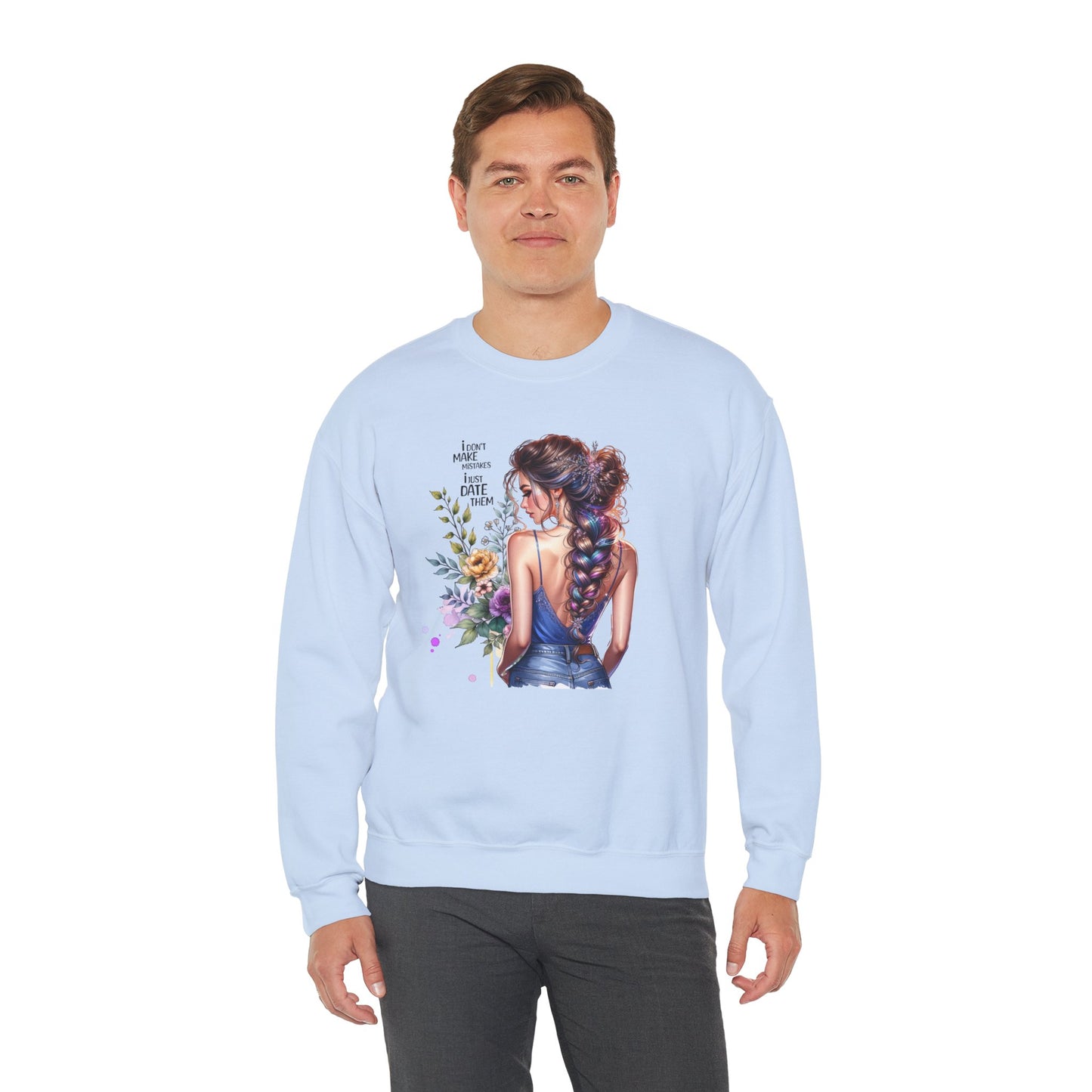 I Don`t Make Mistakes, I Just Date Them Floral Illustration Crewneck Sweatshirt, Cozy Gift for Her, Casual Fashion, Spring Wardrobe Essential, Art Lover Apparel