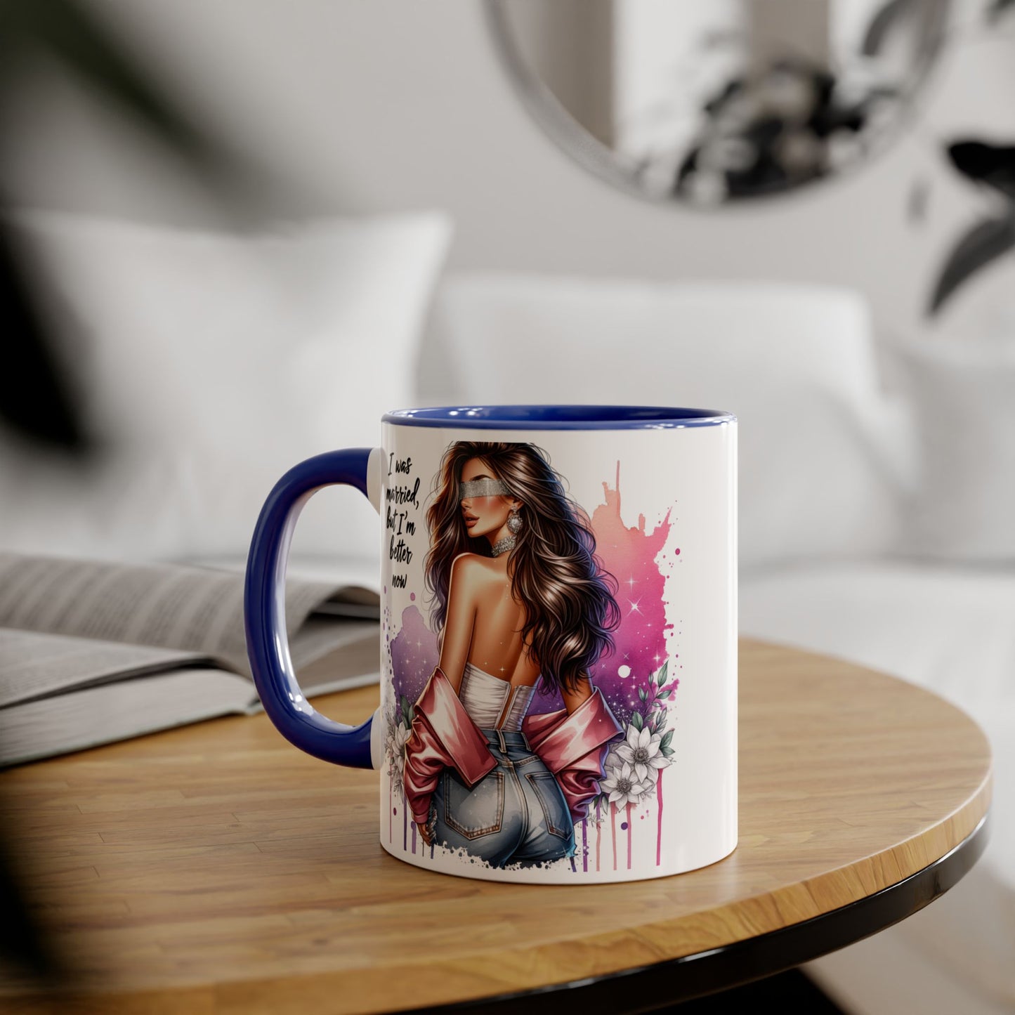 I Was Married Before But I'm Better Now Humoristic Empowered Woman Accent Mug - Inspirational Coffee Cup, Gift for Her, Motivational Mug, Self-Love Reminder, Unique Office Decor