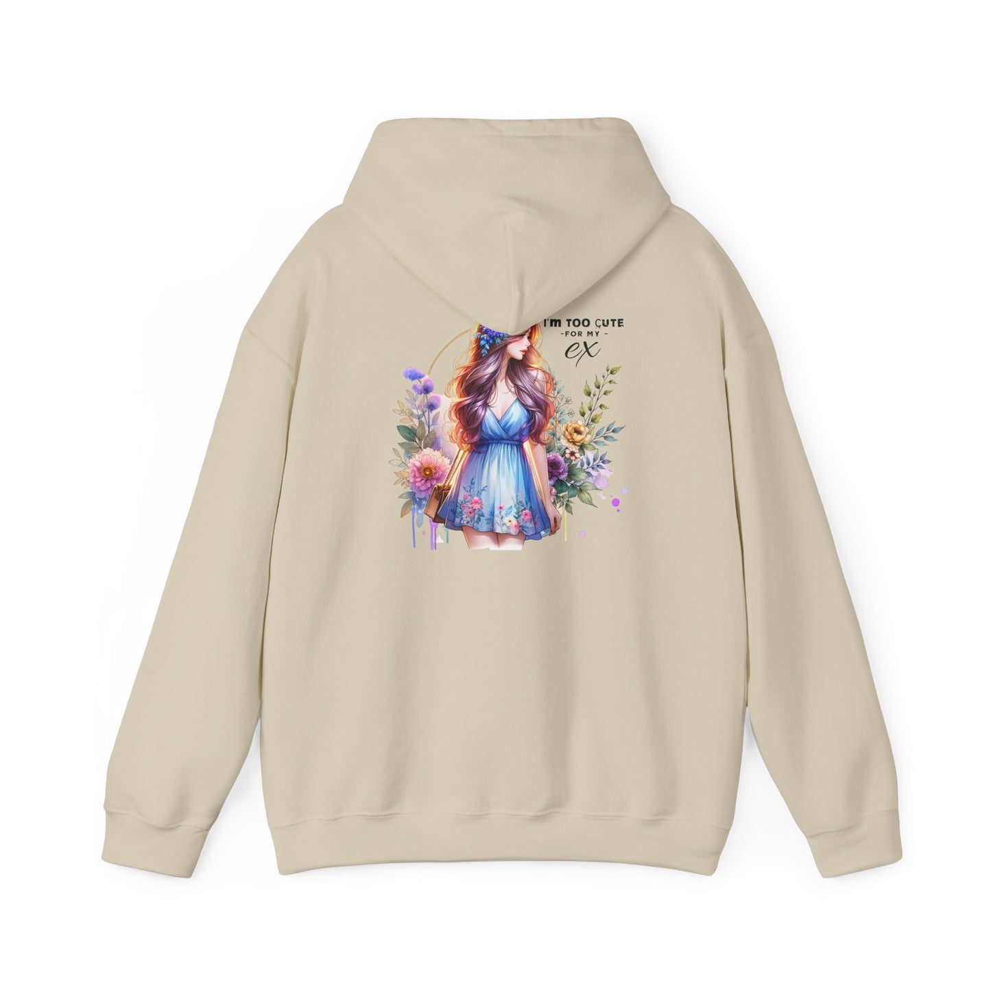 Too Cute For My Ex Floral Hoodie - Unisex Sweatshirt, Graphic Sweatshirt, Gift for Her, Cute Outfit, Spring Fashion, Art-Inspired Clothing