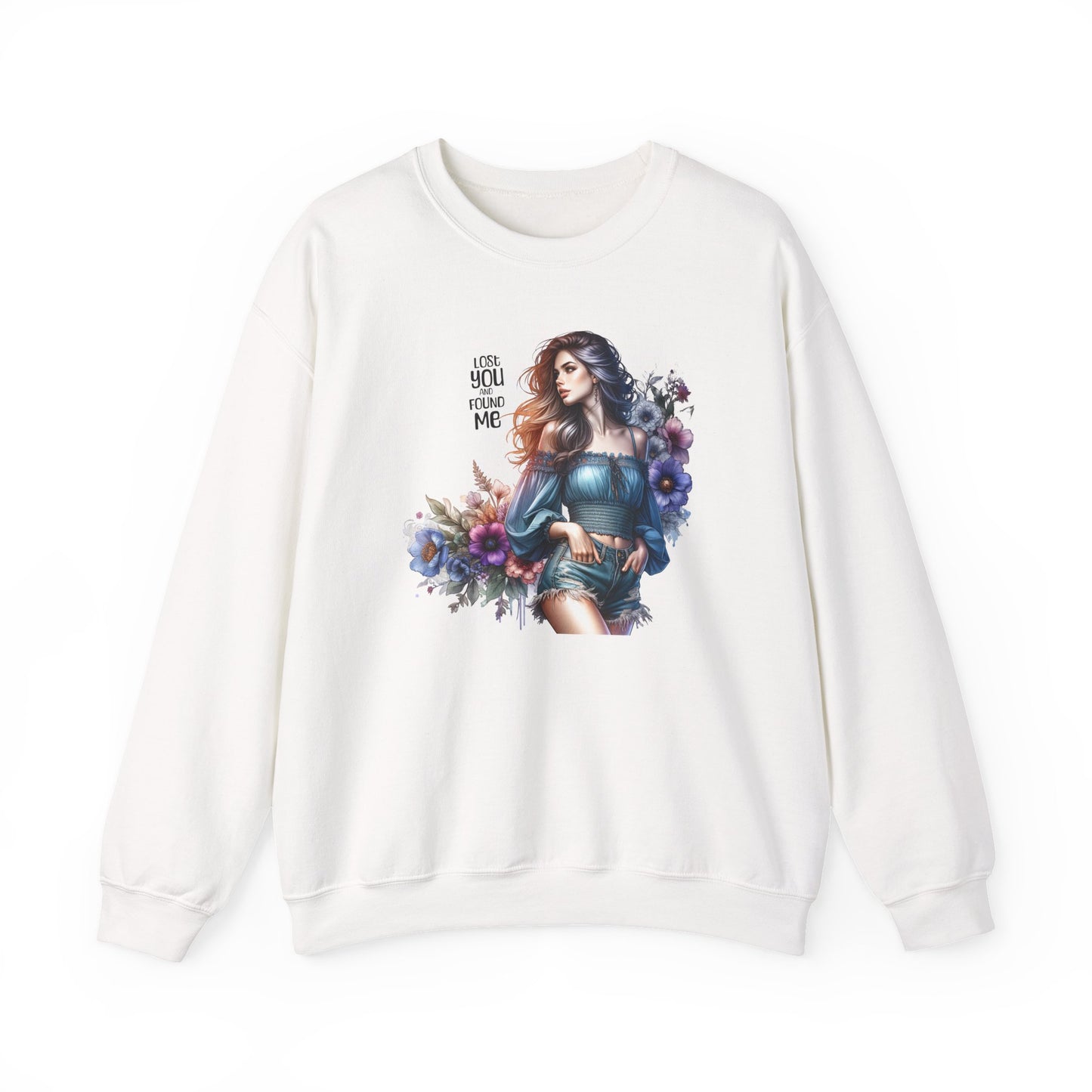 Lost You And Found Me Whimsical Floral Crewneck Sweatshirt | 'Until You Came to Me' Quote | Cozy Gift for Her, Floral Sweatshirt, Relaxed Style, Casual Wear