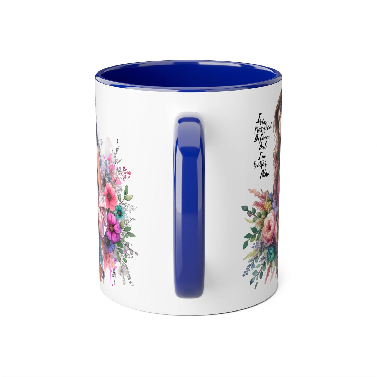 I Was Married Before But I'm Better Now Floral Inspirational Accent Mug, 11oz Coffee Cup, Gift for Her, Motivational Drinkware, Home Decor, Birthday, Friendship
