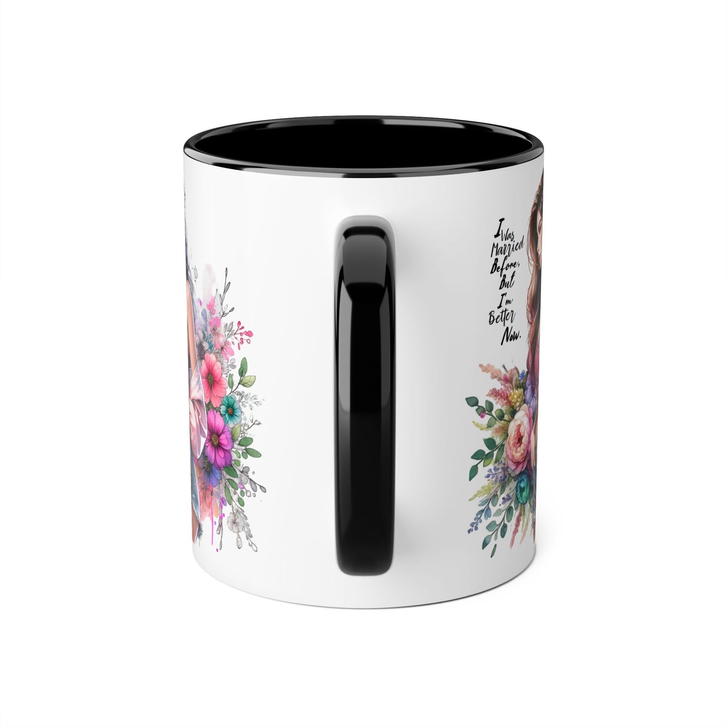I Was Married Before But I'm Better Now Floral Inspirational Accent Mug, 11oz Coffee Cup, Gift for Her, Motivational Drinkware, Home Decor, Birthday, Friendship