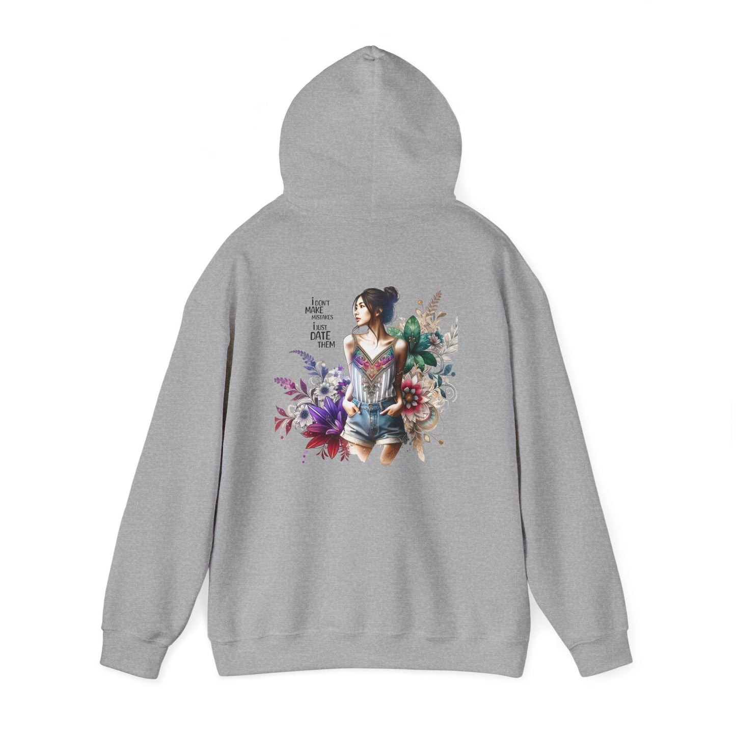 I Don`t Make Mistakes, I Just Date Them Whimsical Floral Sweatshirt, Unisex Hoodie, Cozy Apparel, Gift for Her, Casual Wear, Spring Fashion