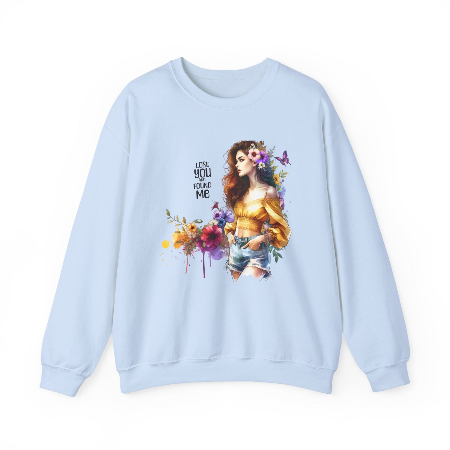 Lost You And Found Me Floral Art Crewneck Sweatshirt, Cozy Unisex Sweater, Gift for Her, Spring Fashion, Inspirational Quote Apparel