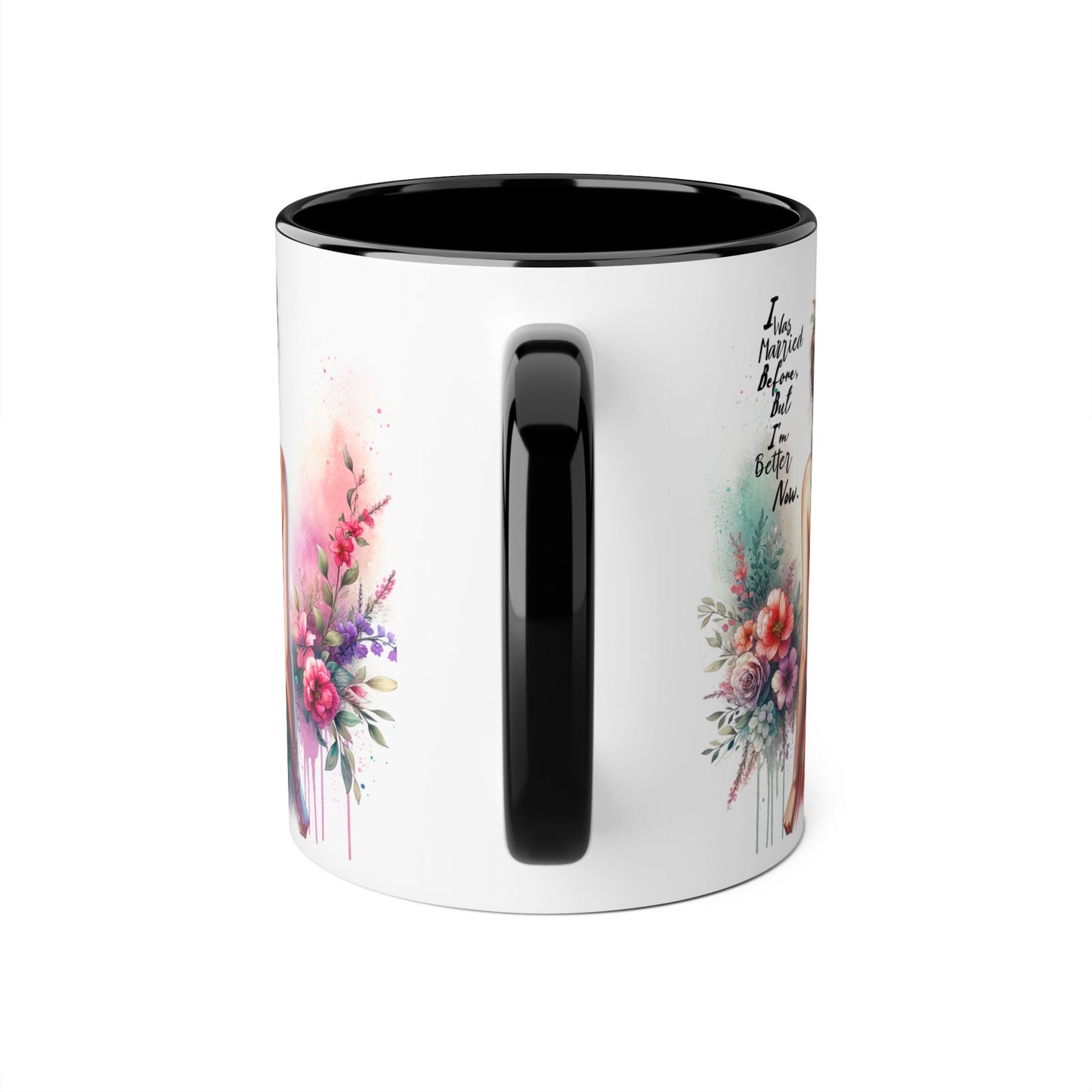 I Was Married Before But I'm Better Now Humoristic Floral Art Accent Mug, Inspirational Coffee Cup, Gift for Her, Boho Decor, Tea Lover's Delight