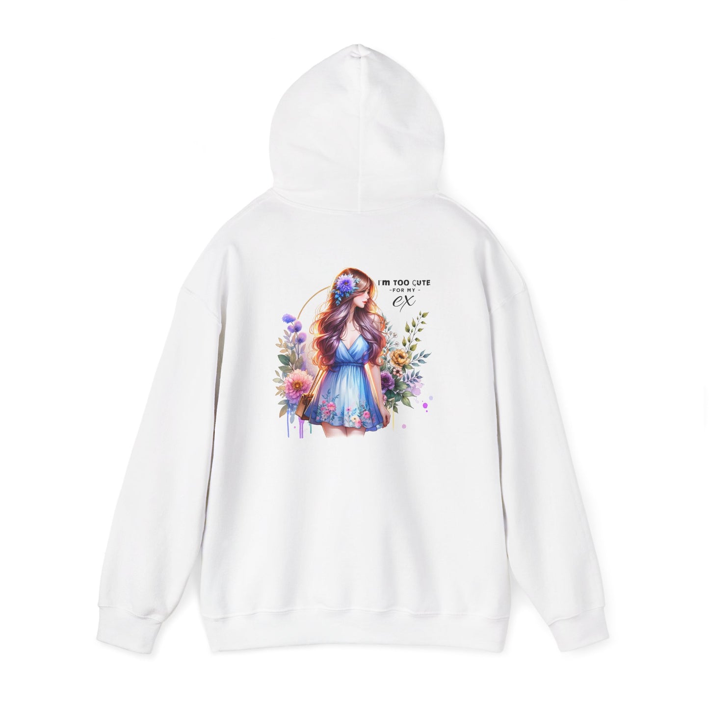 Too Cute For My Ex Floral Hoodie - Unisex Sweatshirt, Graphic Sweatshirt, Gift for Her, Cute Outfit, Spring Fashion, Art-Inspired Clothing