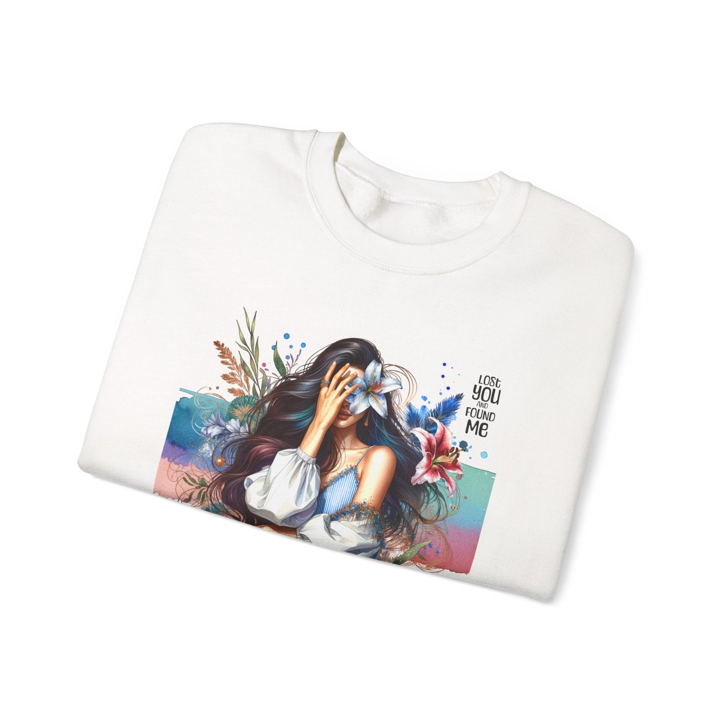 Lost You And Found Me Artistic Unisex Sweatshirt for Comfort and Style - Cozy Apparel, Gift for Her, Trendy Fashion, Relaxed Fit, Casual Wear