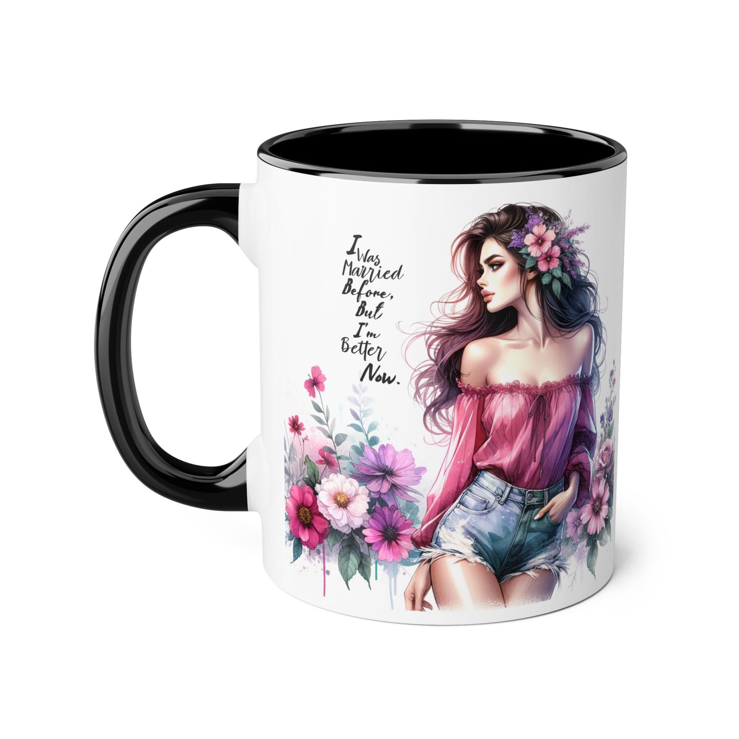 I Was Married Before But I'm Better Now Humoristic Floral Art Accent Mug - Empowering Quote, Gift for Her, Coffee Lover, Floral Design, Inspirational Drinkware