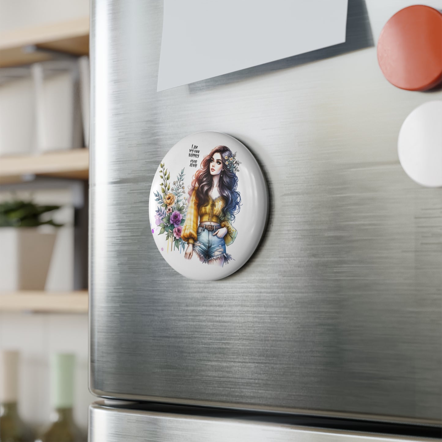 Floral Inspirational Button Magnet - 'I Am My Own Happily Ever After '