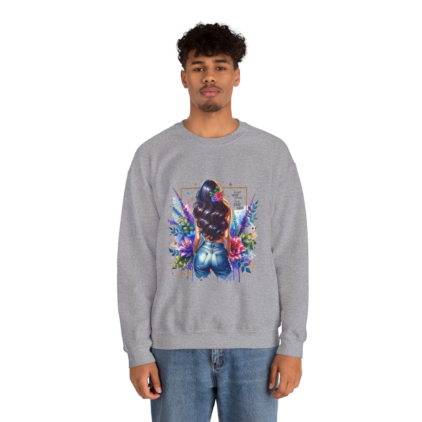 I Don`t Make Mistakes, I Just Date Them Colorful Art Sweatshirt, Stylish Crewneck, Floral Design, Unisex Apparel, Gift for Her, Cozy Fashion, Unique Artwork Sweatshirt