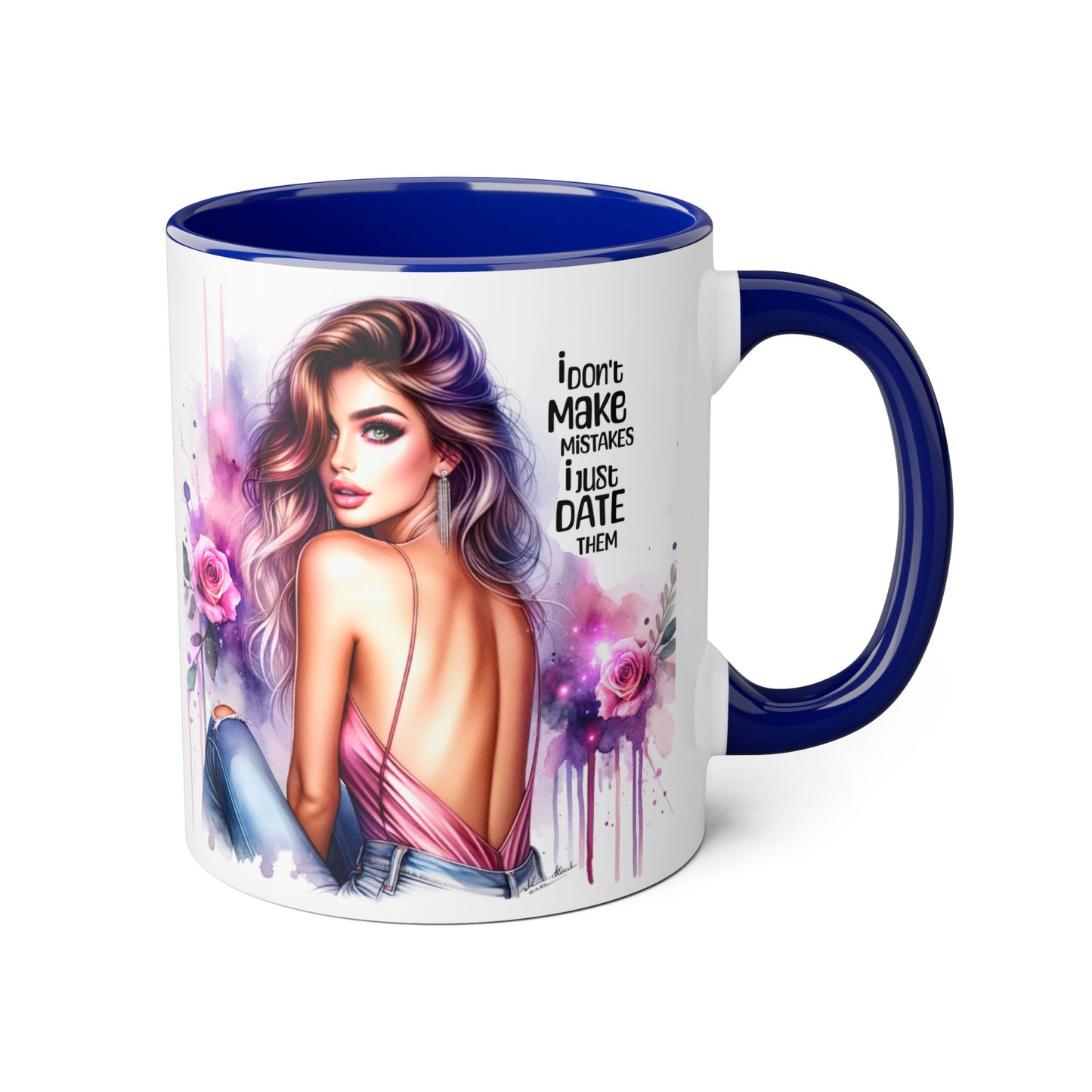 I Don't Make Mistakes, I Date Them Accent Mugs, 11oz