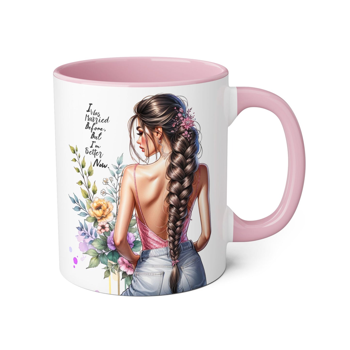I Was Married Before But I'm Better Now Stylish Floral Accent Mug, Perfect Gift for Tea and Coffee Lovers, Unique Drinkware, Bridal Shower Gift, Inspirational Quote Mug
