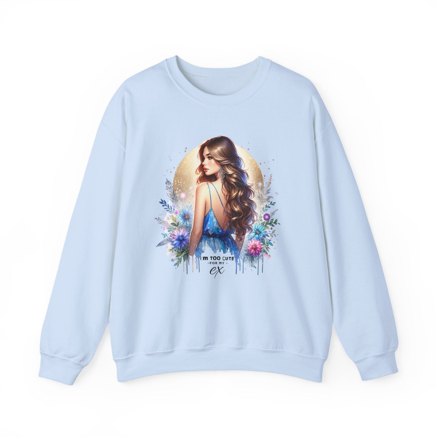 I'm Too Cute For My Ex Artistic Floral Crewneck Sweatshirt with Elegant Woman Design, Cozy Pullover, Gift for Her, Trendy Apparel, Perfect for Everyday Wear