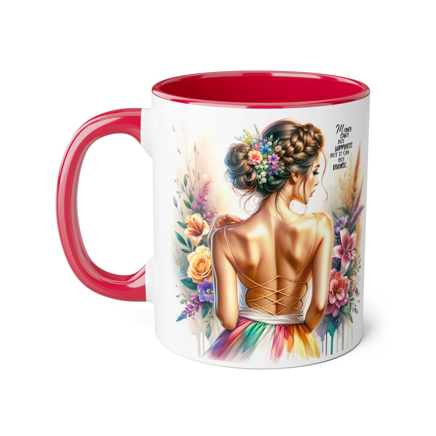 Money Can't Buy Happiness But It Can Buy Divorce Humoristic Beautiful Woman Floral Accent Mug, Inspirational Coffee Cup, Unique Gift, Art Lover Mug, Home Decor, Decorative Coffee Mug
