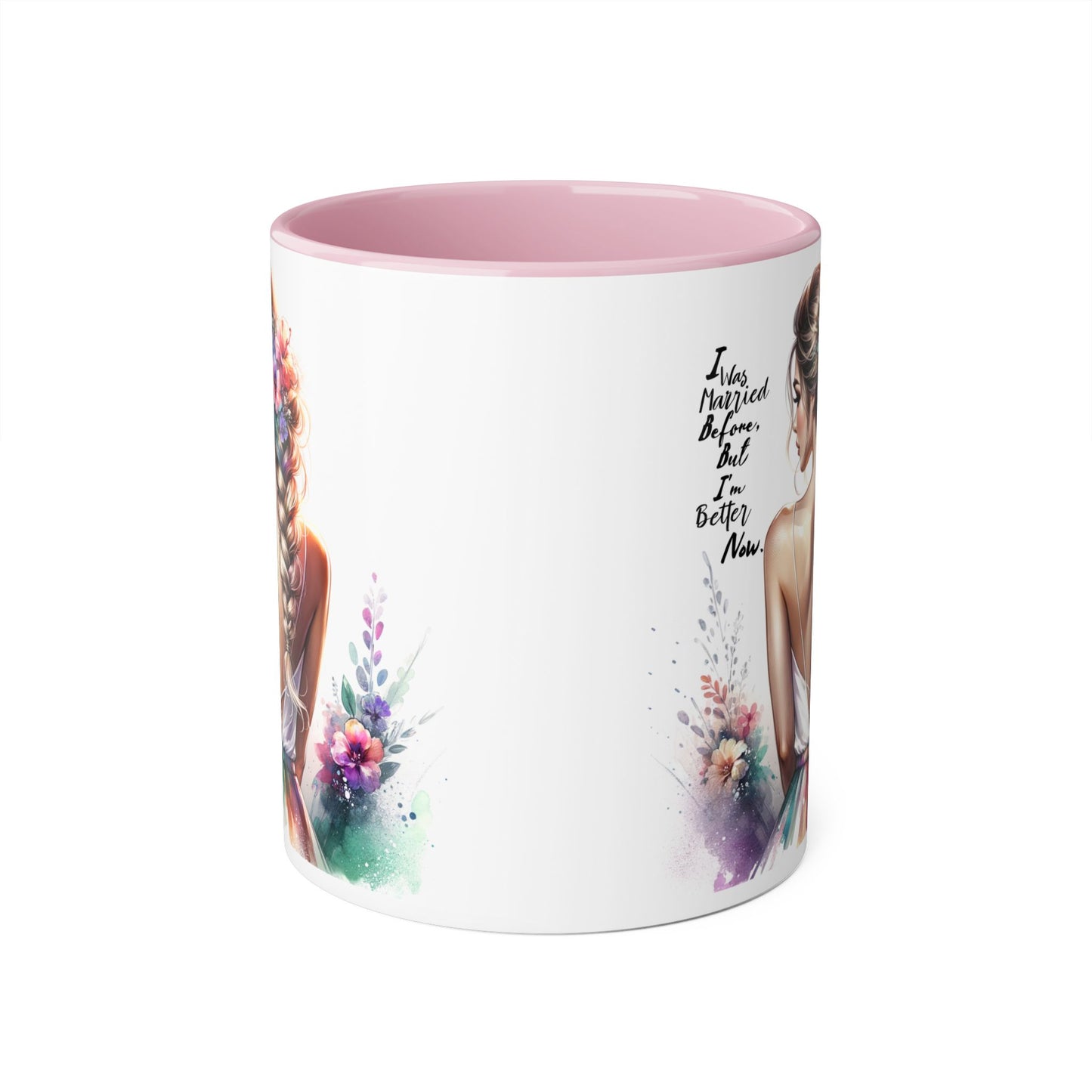 I Was Married Before But I'm Better Now Humoristic Floral Inspirational Accent Mugs | Unique Gift for Flower Lovers, Art Enthusiasts, Home Decor, Tea/Coffee Lovers, Motivation