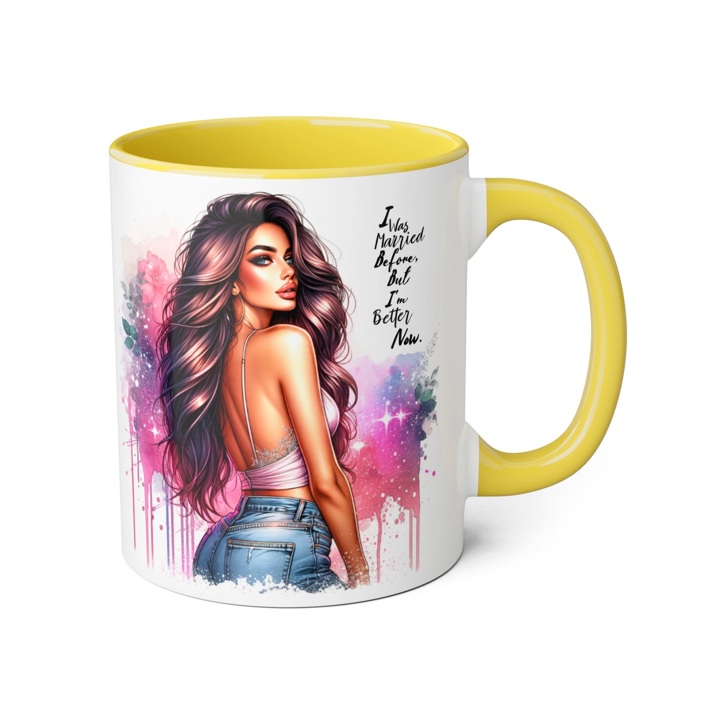 I Was Married Before But I'm Better Now Humoristic Vibrant Quote Mug for Self-Love, Inspirational Coffee Cup, Artistic Accent Mug, Unique Gift for Her, Affirmation Drinkware
