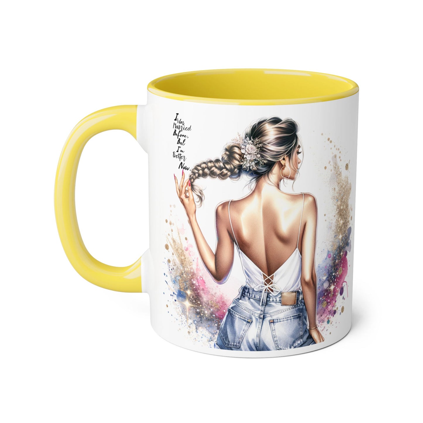 I Was Married Before But I'm Better Now Humoristic Artistic Accent Mug, 11oz | Vibrant Coffee Cup, Gift for Her, Inspirational Decor, Stylish Drinkware, Unique Artwork