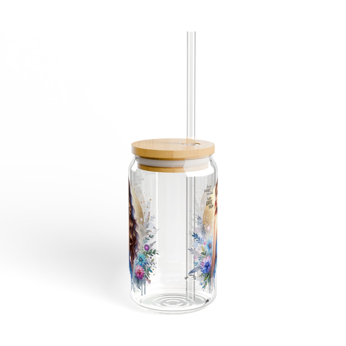 I Don't Make Mistakes, I Date Them Beautiful Floral Sipper Glass, 16oz | Stylish Drinkware for Any Occasion, Perfect Gift for Birthdays, Weddings, or Just Because