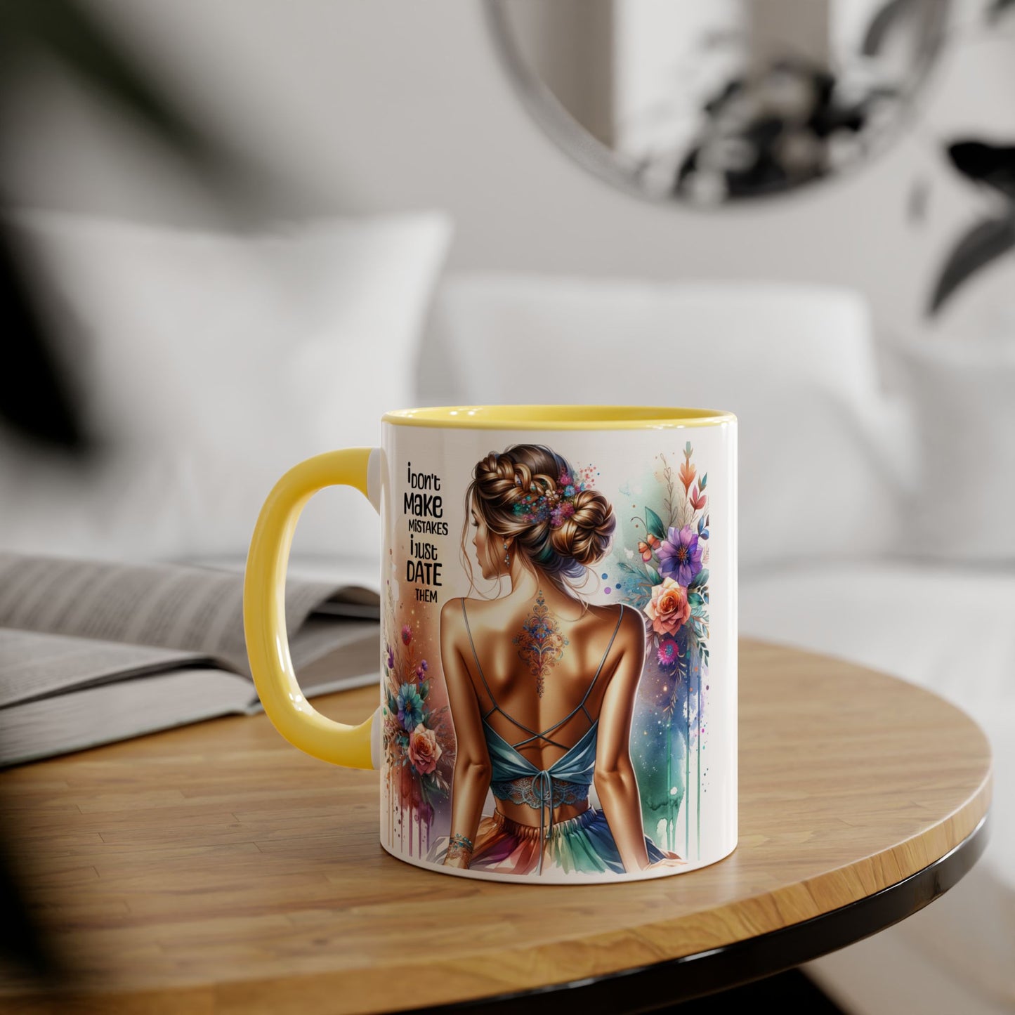 Accent Mugs, 11oz- I Don't Make Mistakes, I Date Them
